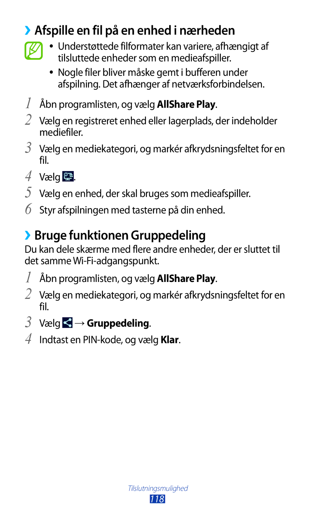 Samsung GT-N8010GRANEE manual ››Afspille en fil på en enhed i nærheden, ››Bruge funktionen Gruppedeling, Vælg →Gruppedeling 
