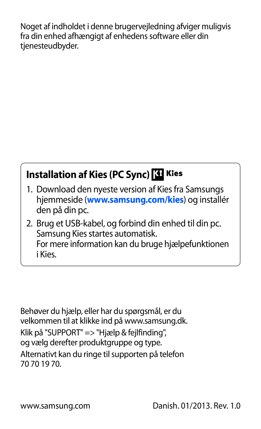 Samsung GT-N8010ZWANEE manual Installation af Kies PC Sync, Alternativt kan du ringe til supporten på telefon 70 70 19 