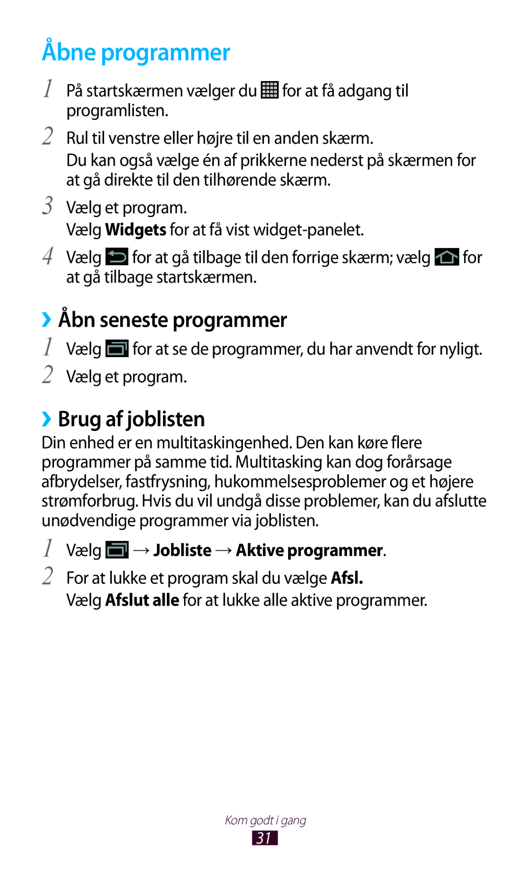 Samsung GT-N8010ZWXNEE Åbne programmer, ››Åbn seneste programmer, ››Brug af joblisten, Vælg →Jobliste →Aktive programmer 