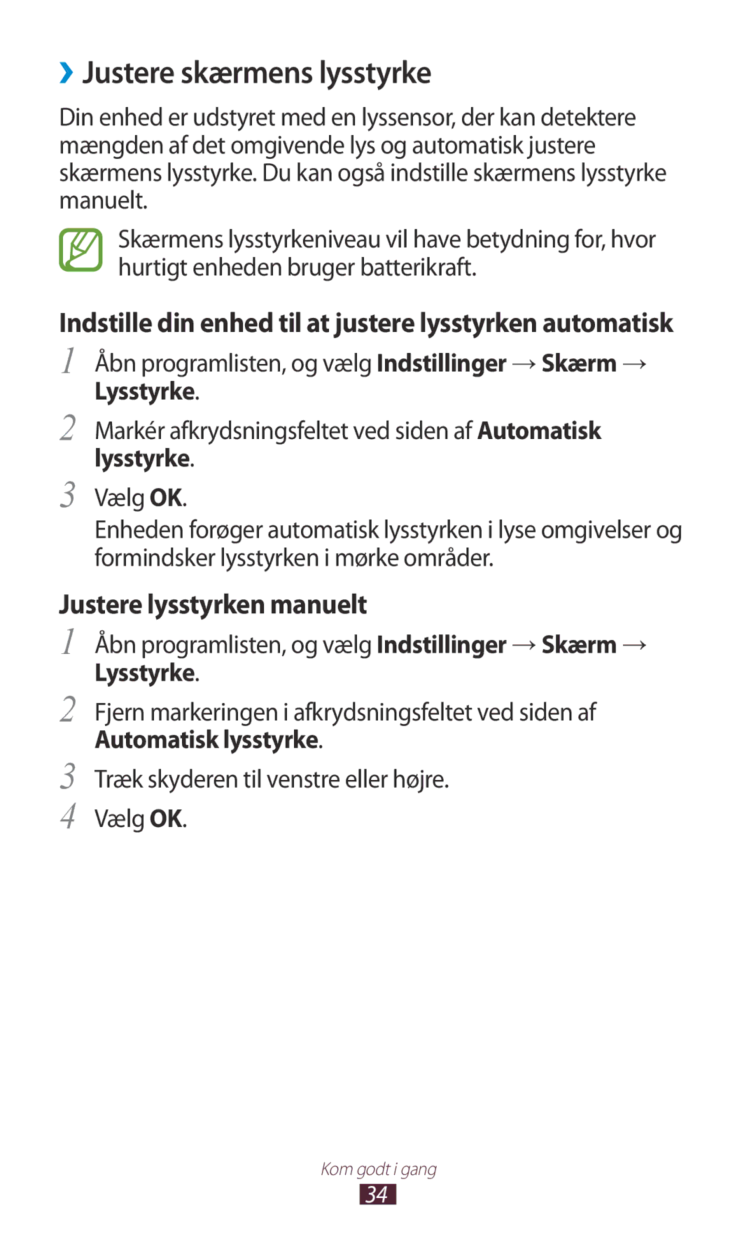 Samsung GT-N8010EAANEE, GT-N8010ZWANEE manual ››Justere skærmens lysstyrke, Justere lysstyrken manuelt, Automatisk lysstyrke 