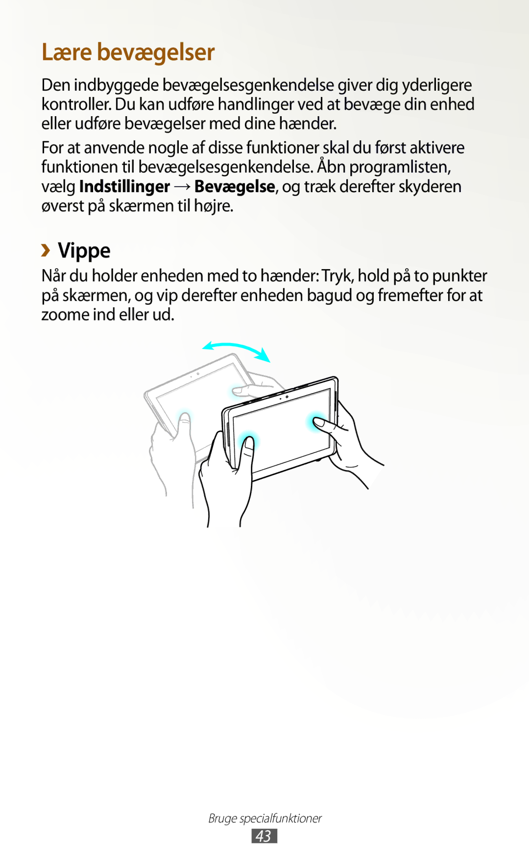 Samsung GT-N8010GRANEE, GT-N8010ZWANEE, GT-N8010ZWXNEE, GT-N8010EAXNEE, GT-N8010EAANEE manual Lære bevægelser, ››Vippe 