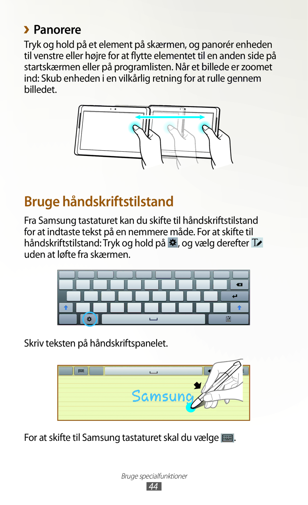 Samsung GT-N8010EAANEE, GT-N8010ZWANEE, GT-N8010ZWXNEE, GT-N8010EAXNEE, GT-N8010GRANEE Bruge håndskriftstilstand, ››Panorere 