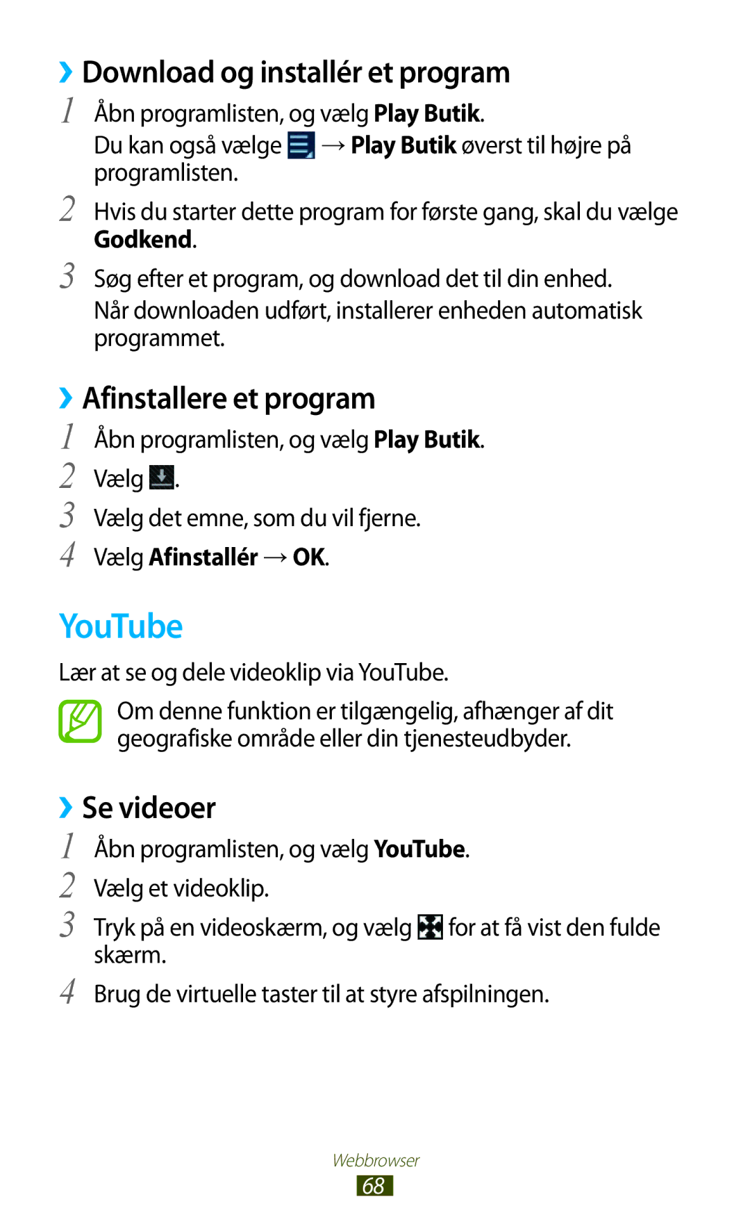 Samsung GT-N8010GRANEE manual YouTube, ››Download og installér et program, ››Afinstallere et program, ››Se videoer 