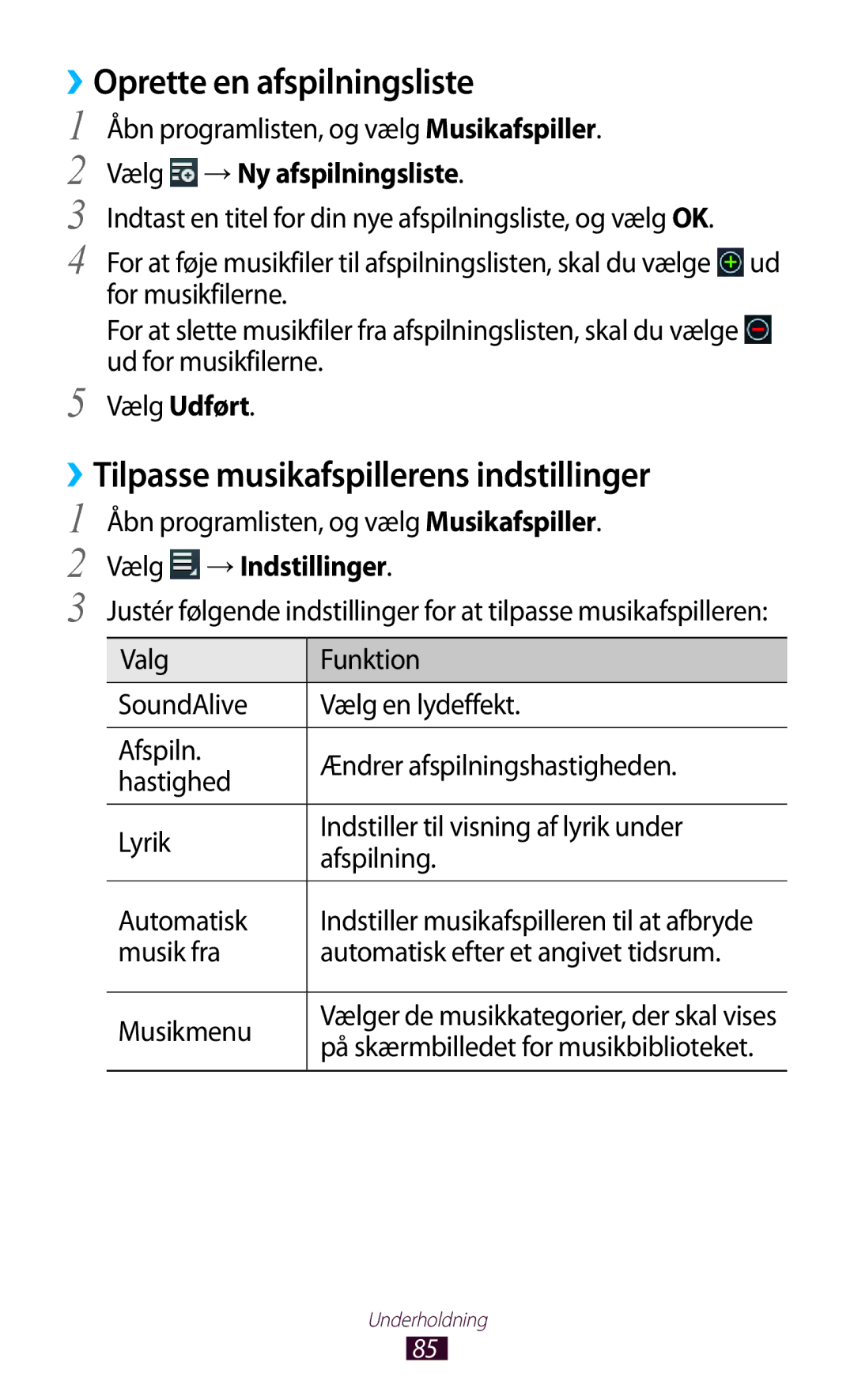 Samsung GT-N8010ZWANEE ››Oprette en afspilningsliste, ››Tilpasse musikafspillerens indstillinger, Vælg →Indstillinger 