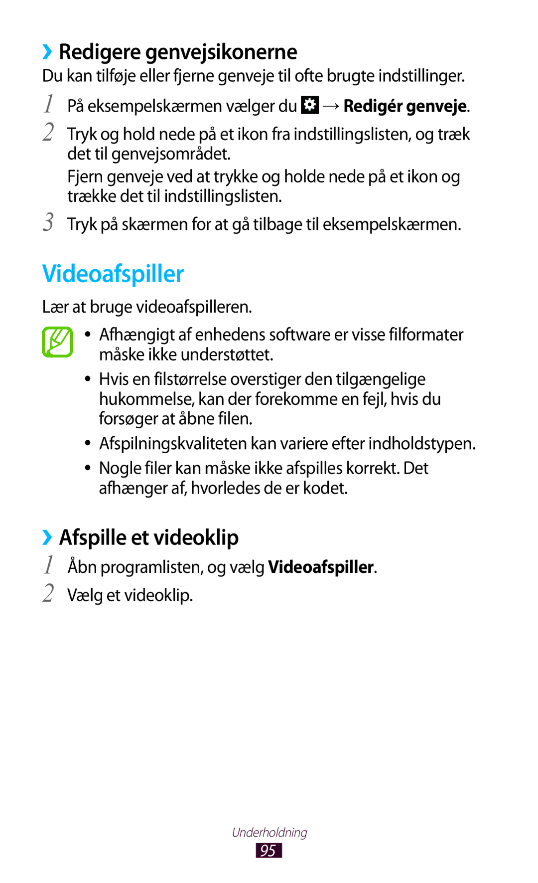 Samsung GT-N8010ZWANEE, GT-N8010ZWXNEE, GT-N8010EAXNEE Videoafspiller, ››Redigere genvejsikonerne, ››Afspille et videoklip 