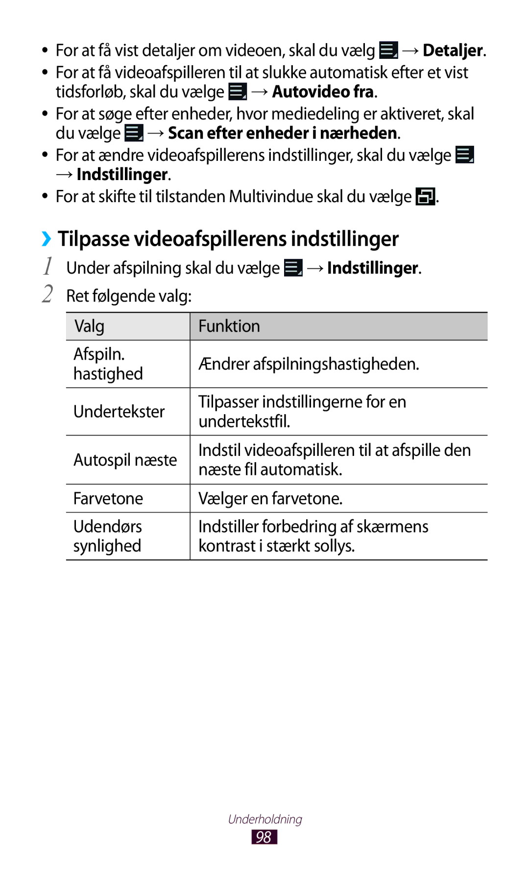 Samsung GT-N8010GRANEE, GT-N8010ZWANEE ››Tilpasse videoafspillerens indstillinger, → Indstillinger, Næste fil automatisk 