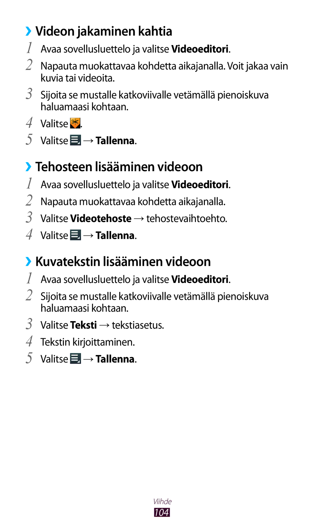 Samsung GT-N8010EAANEE manual ››Videon jakaminen kahtia, ››Tehosteen lisääminen videoon, ››Kuvatekstin lisääminen videoon 