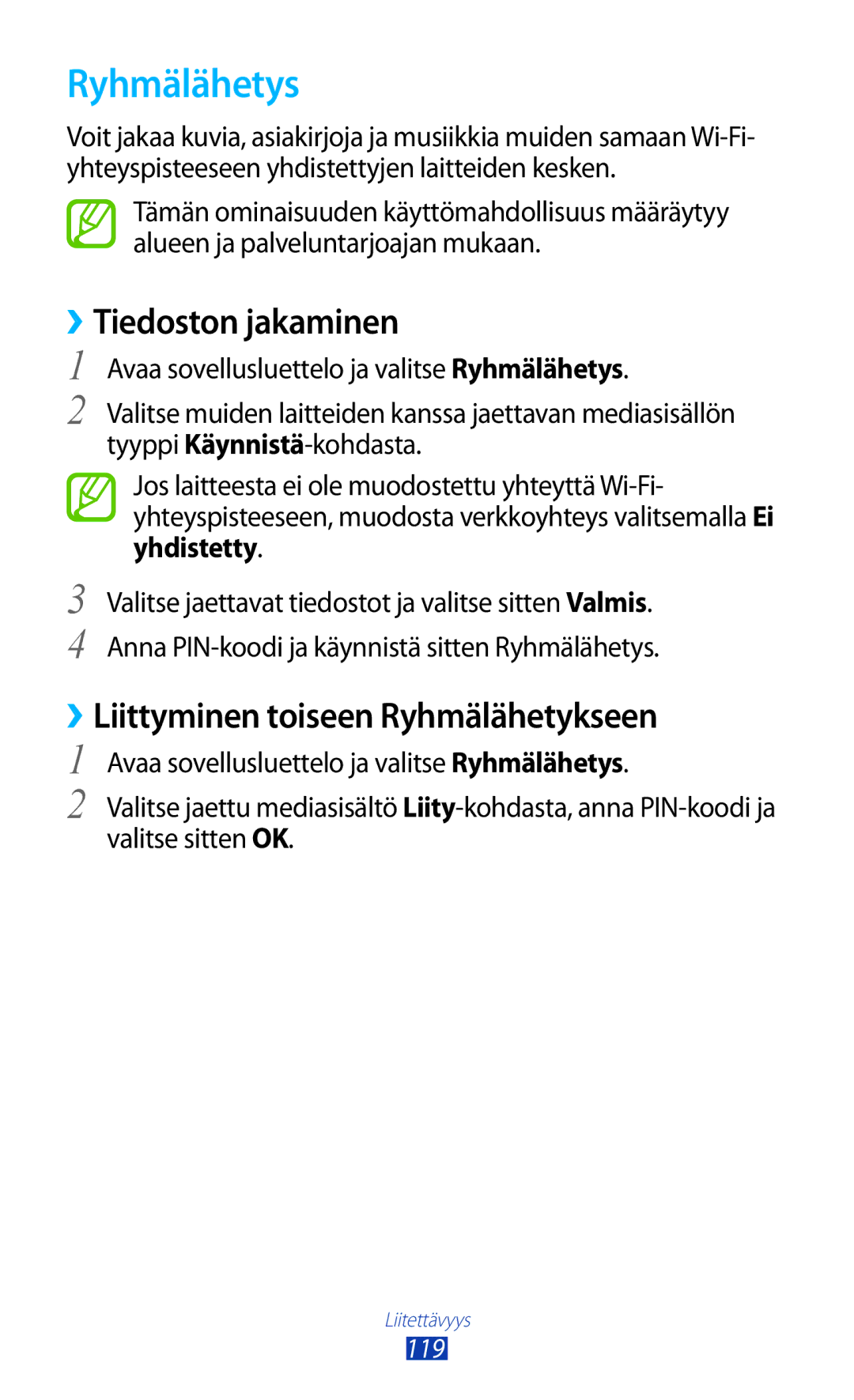 Samsung GT-N8010EAANEE, GT-N8010ZWANEE, GT-N8010ZWXNEE, GT-N8010EAXNEE Ryhmälähetys, ››Liittyminen toiseen Ryhmälähetykseen 