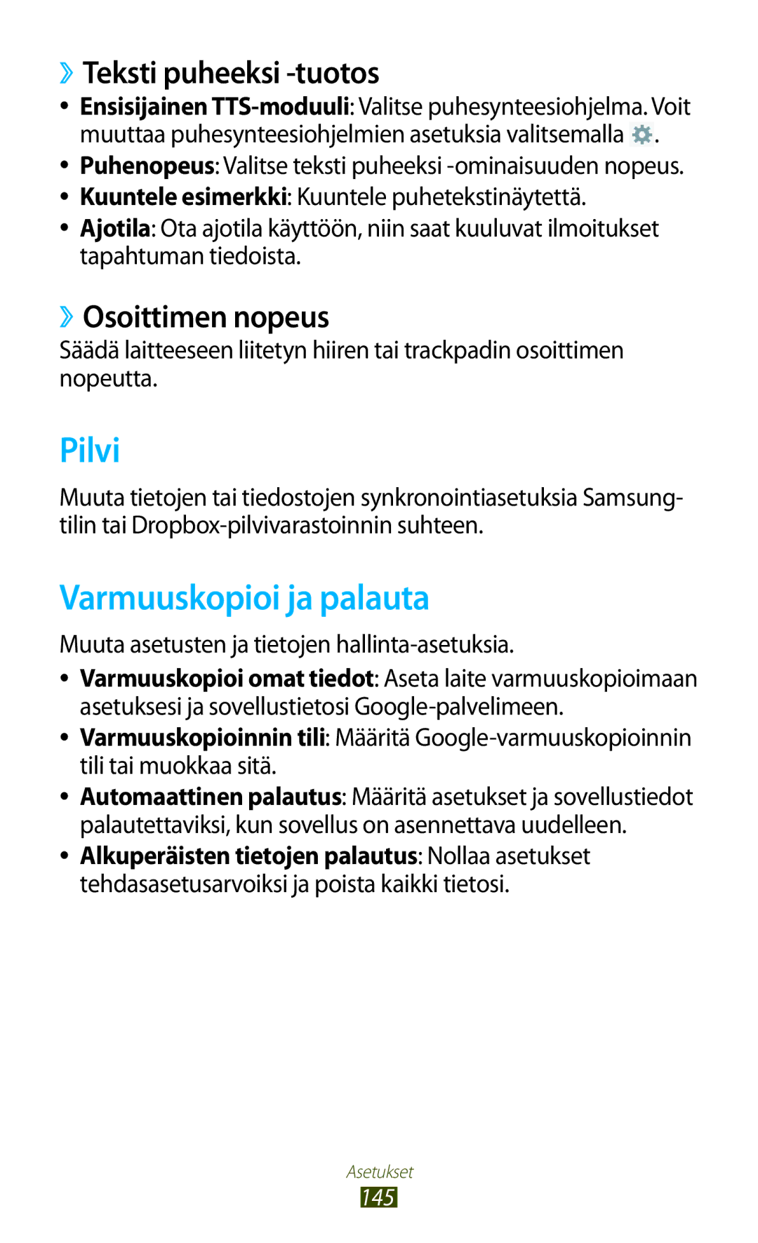 Samsung GT-N8010ZWANEE, GT-N8010ZWXNEE Pilvi, Varmuuskopioi ja palauta, ››Teksti puheeksi -tuotos, ››Osoittimen nopeus 