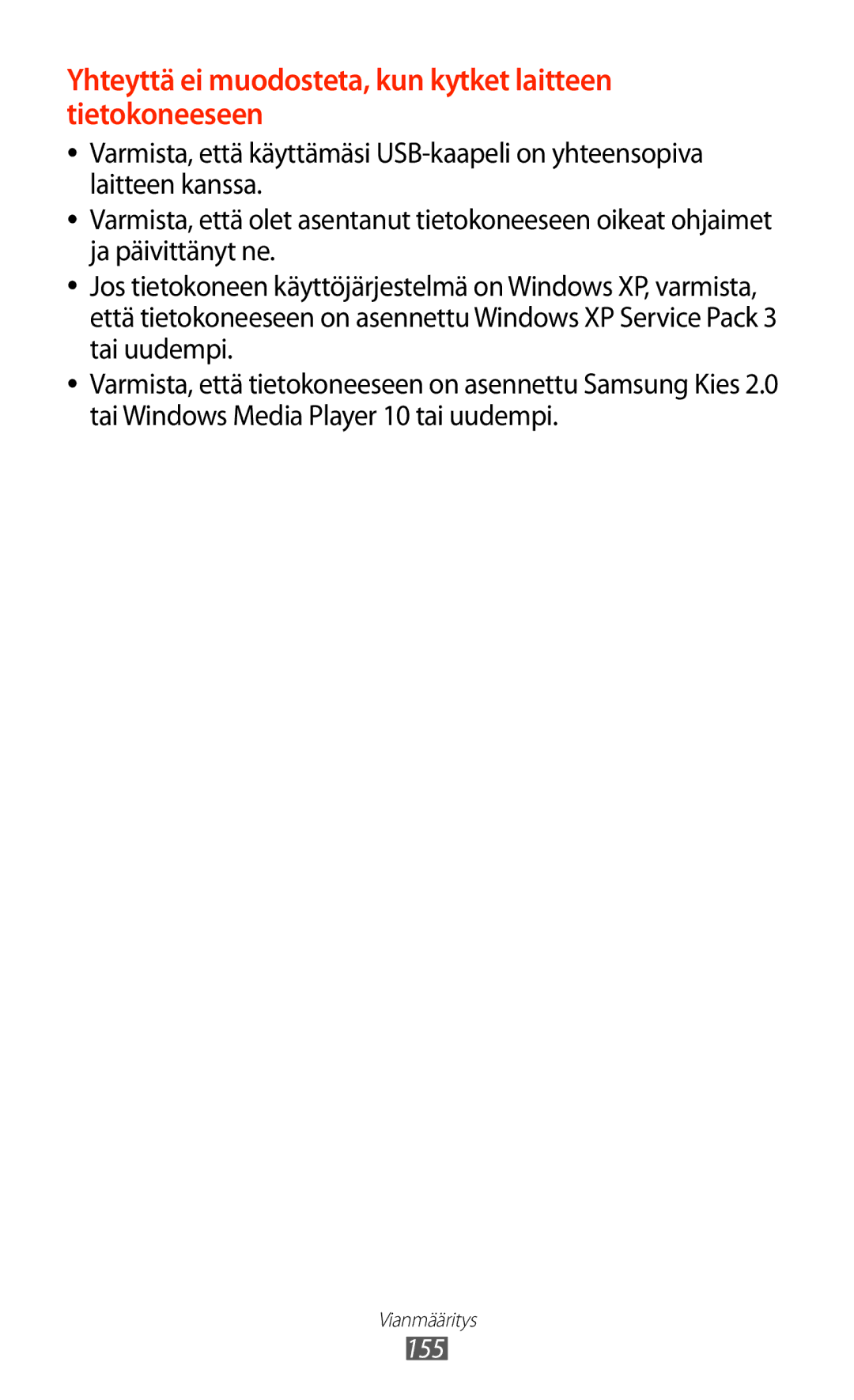 Samsung GT-N8010ZWANEE, GT-N8010ZWXNEE, GT-N8010EAXNEE manual Yhteyttä ei muodosteta, kun kytket laitteen tietokoneeseen 