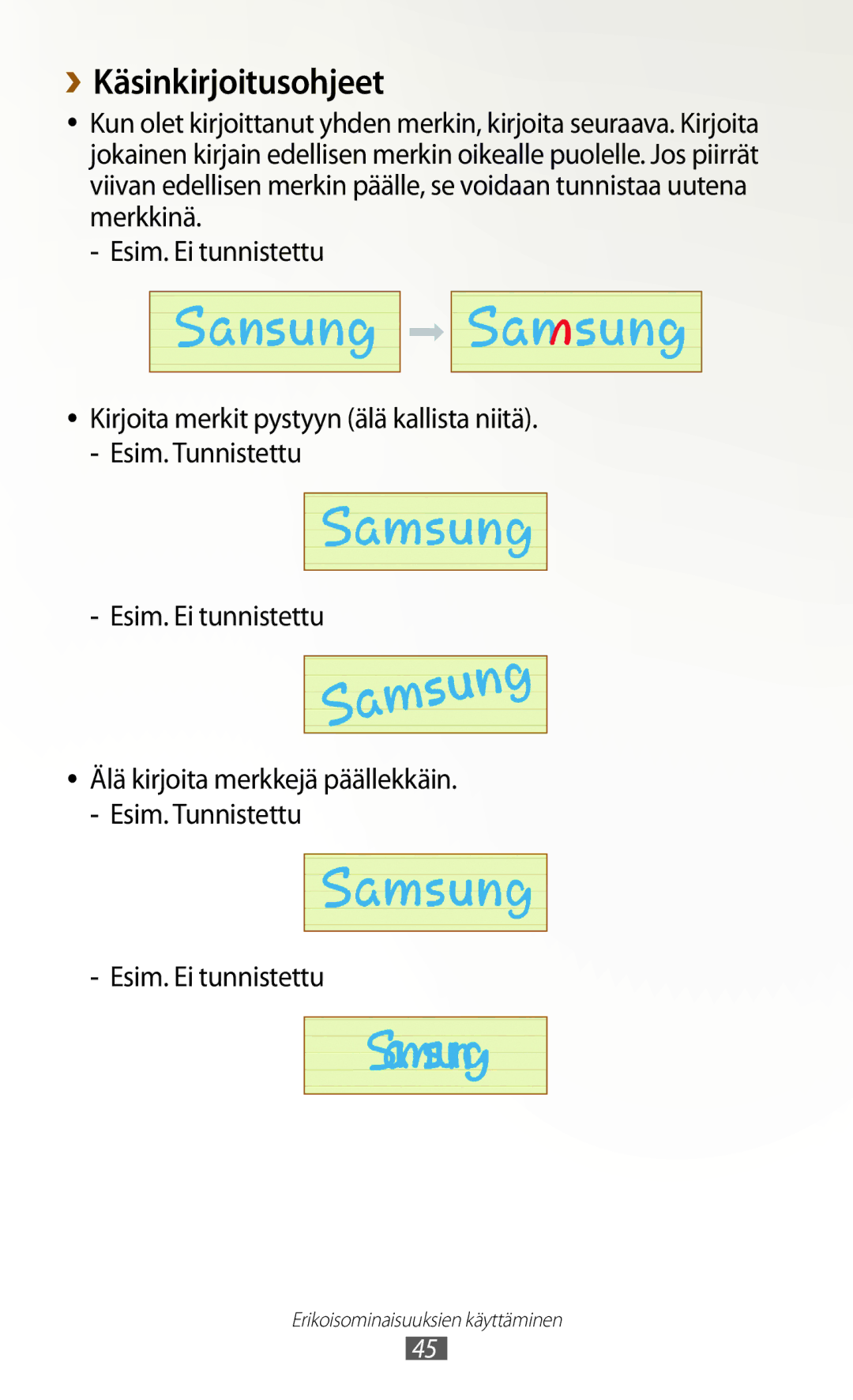 Samsung GT-N8010ZWANEE, GT-N8010ZWXNEE, GT-N8010EAXNEE, GT-N8010GRANEE manual ››Käsinkirjoitusohjeet, Esim. Ei tunnistettu 