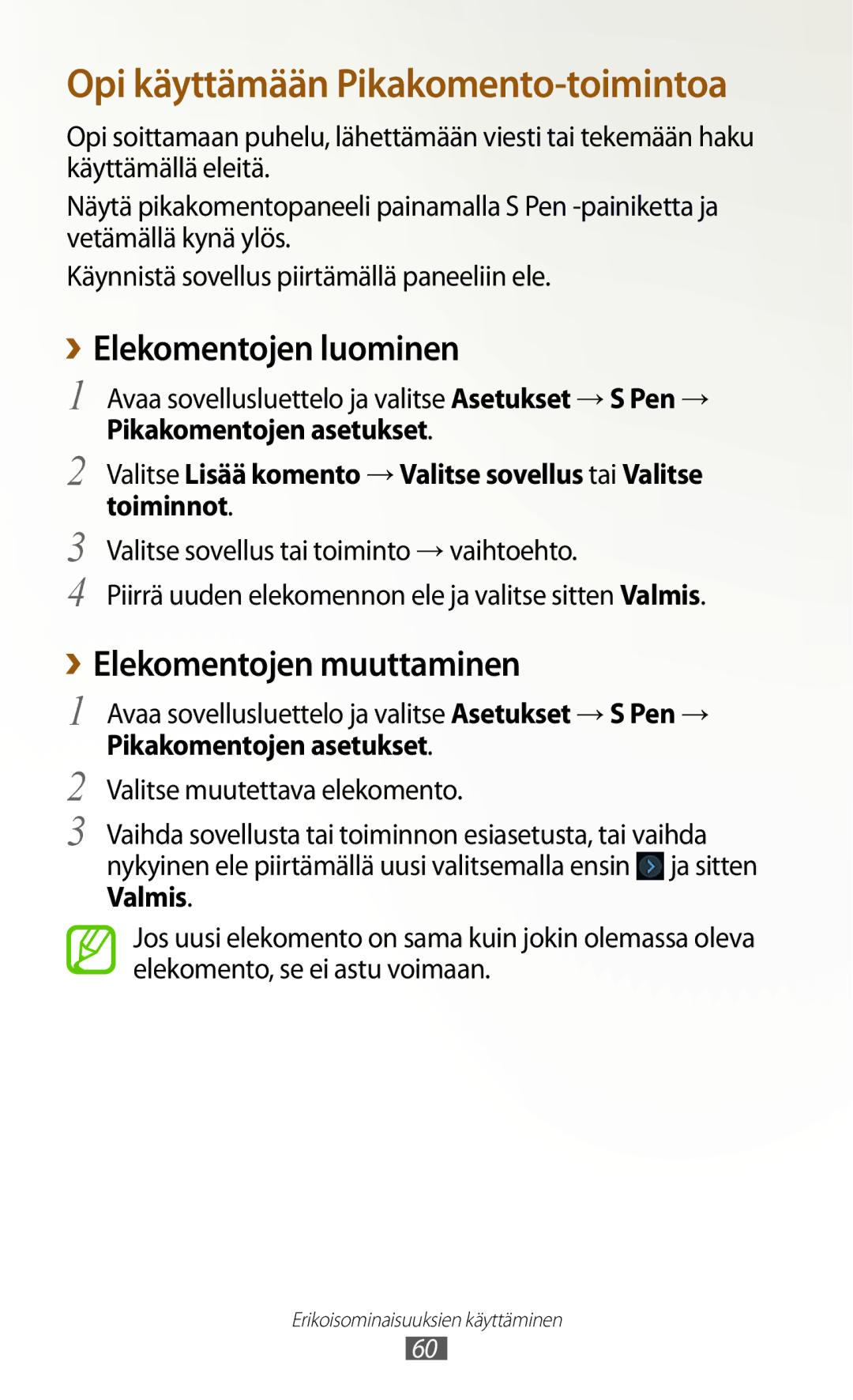 Samsung GT-N8010ZWANEE, GT-N8010ZWXNEE, GT-N8010EAXNEE, GT-N8010GRANEE ››Elekomentojen luominen, ››Elekomentojen muuttaminen 