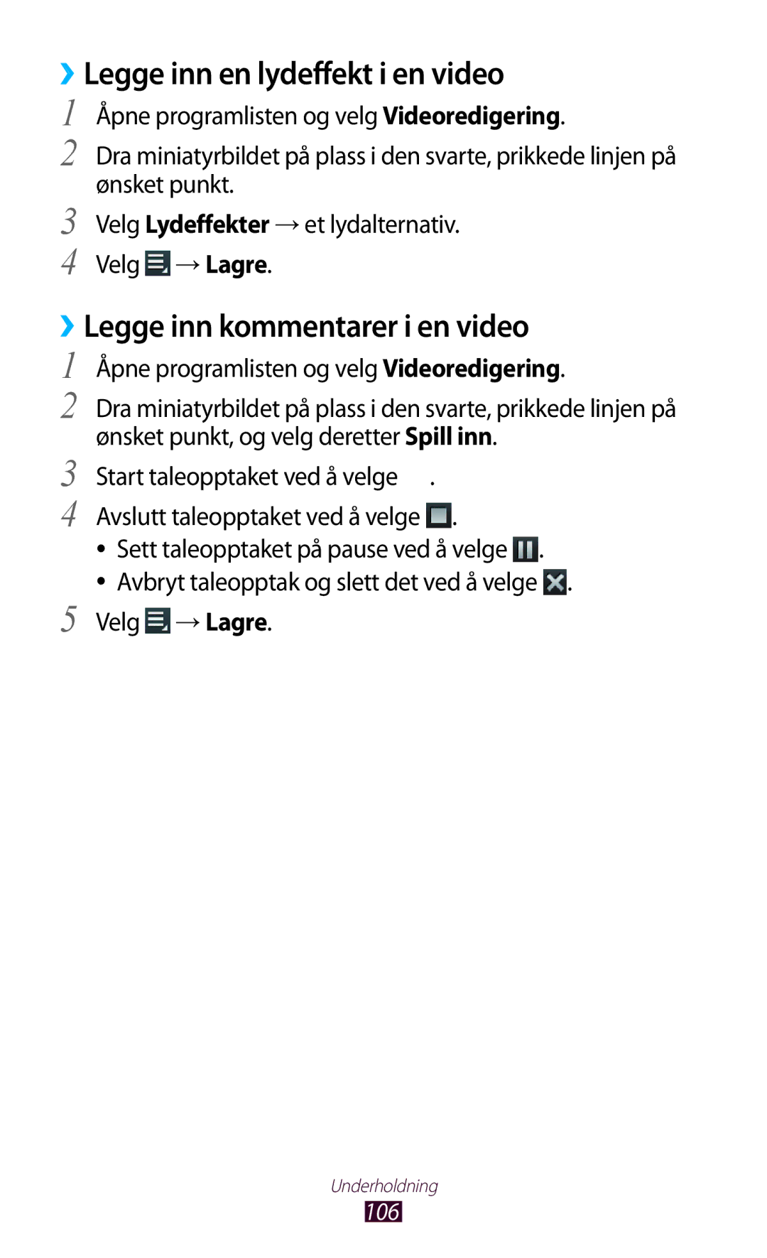 Samsung GT-N8010ZWXNEE, GT-N8010ZWANEE manual ››Legge inn en lydeffekt i en video, ››Legge inn kommentarer i en video 