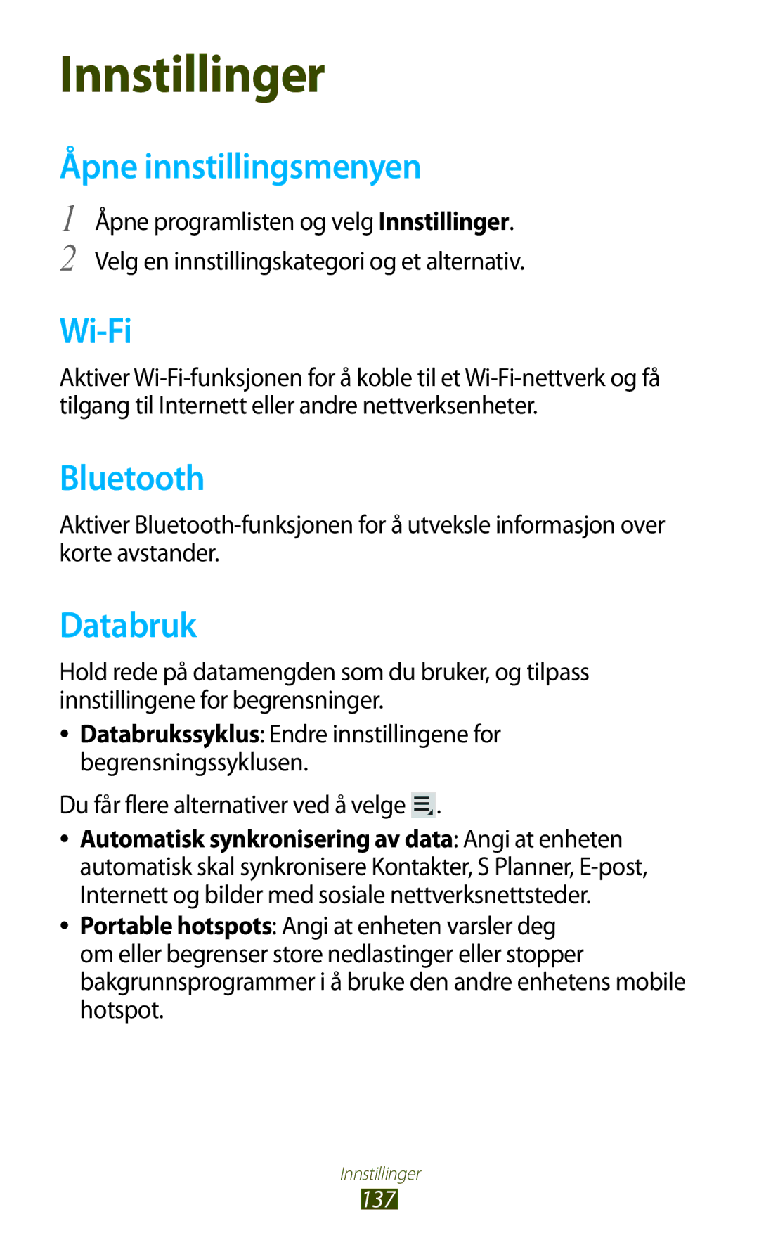 Samsung GT-N8010EAXNEE, GT-N8010ZWANEE manual Åpne innstillingsmenyen, Databruk, Du får flere alternativer ved å velge 