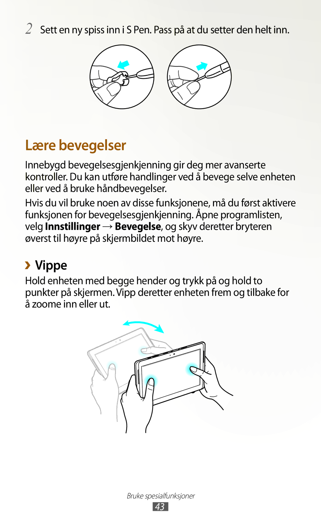 Samsung GT-N8010GRANEE, GT-N8010ZWANEE, GT-N8010ZWXNEE, GT-N8010EAXNEE, GT-N8010EAANEE manual Lære bevegelser, ››Vippe 
