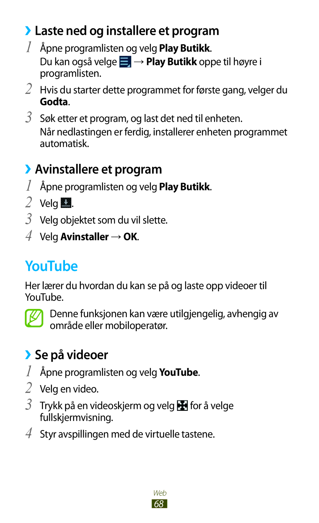 Samsung GT-N8010GRANEE manual YouTube, ››Laste ned og installere et program, ››Avinstallere et program, ››Se på videoer 