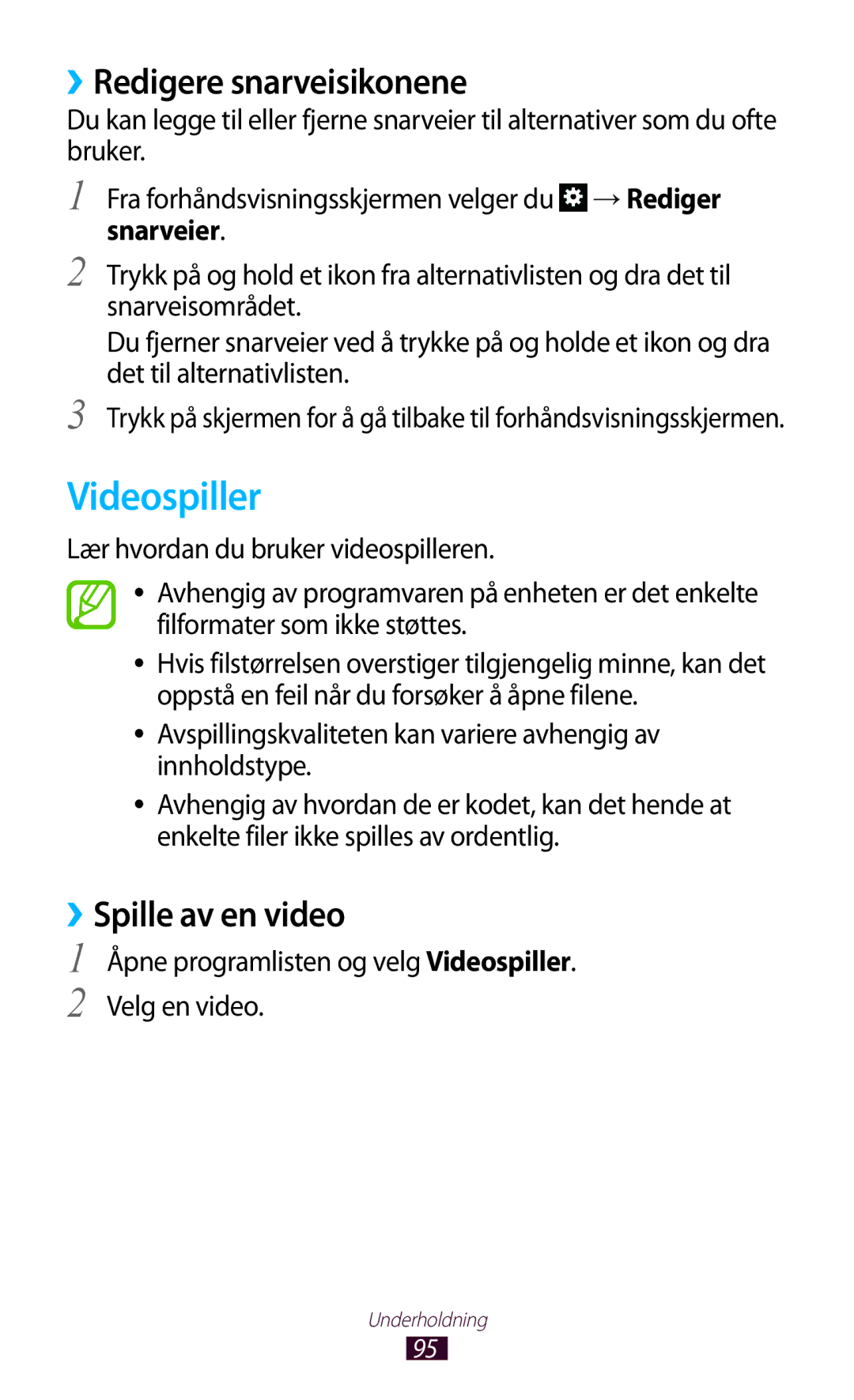 Samsung GT-N8010ZWANEE, GT-N8010ZWXNEE, GT-N8010EAXNEE manual Videospiller, ››Redigere snarveisikonene, ››Spille av en video 