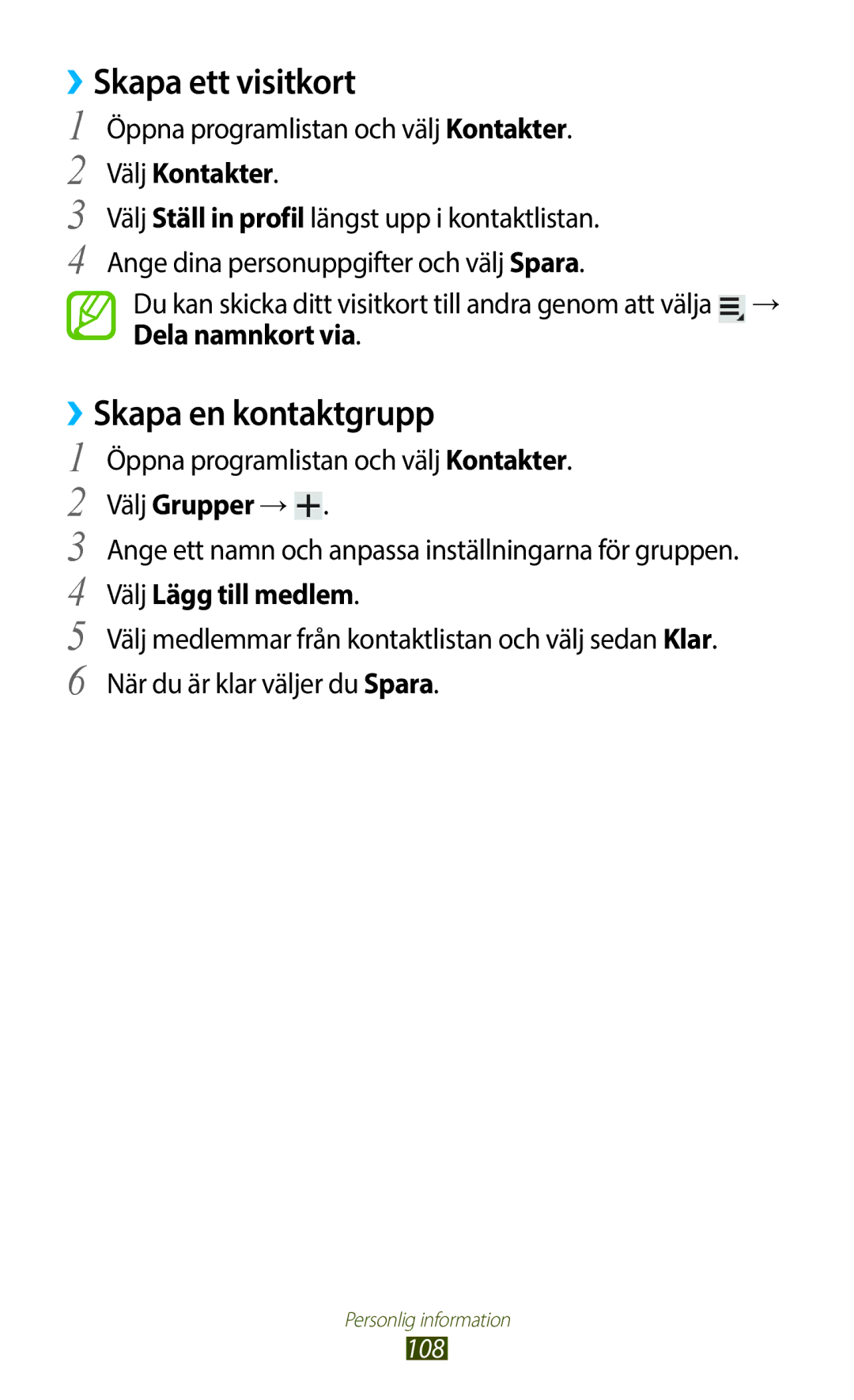 Samsung GT-N8010GRANEE manual ››Skapa ett visitkort, ››Skapa en kontaktgrupp, Välj Grupper →, Välj Lägg till medlem 