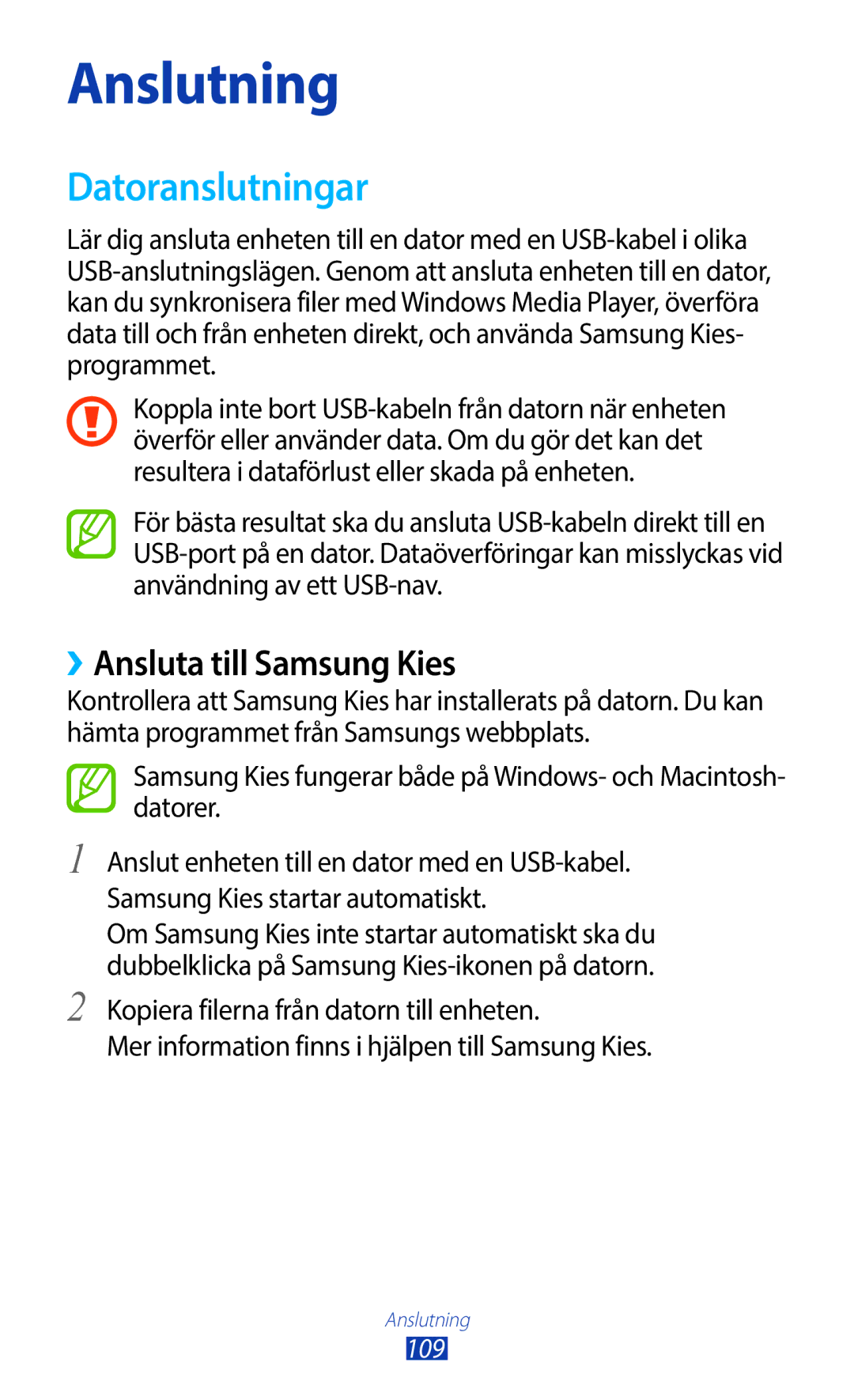 Samsung GT-N8010EAANEE, GT-N8010ZWANEE, GT-N8010ZWXNEE, GT-N8010EAXNEE manual Datoranslutningar, ››Ansluta till Samsung Kies 