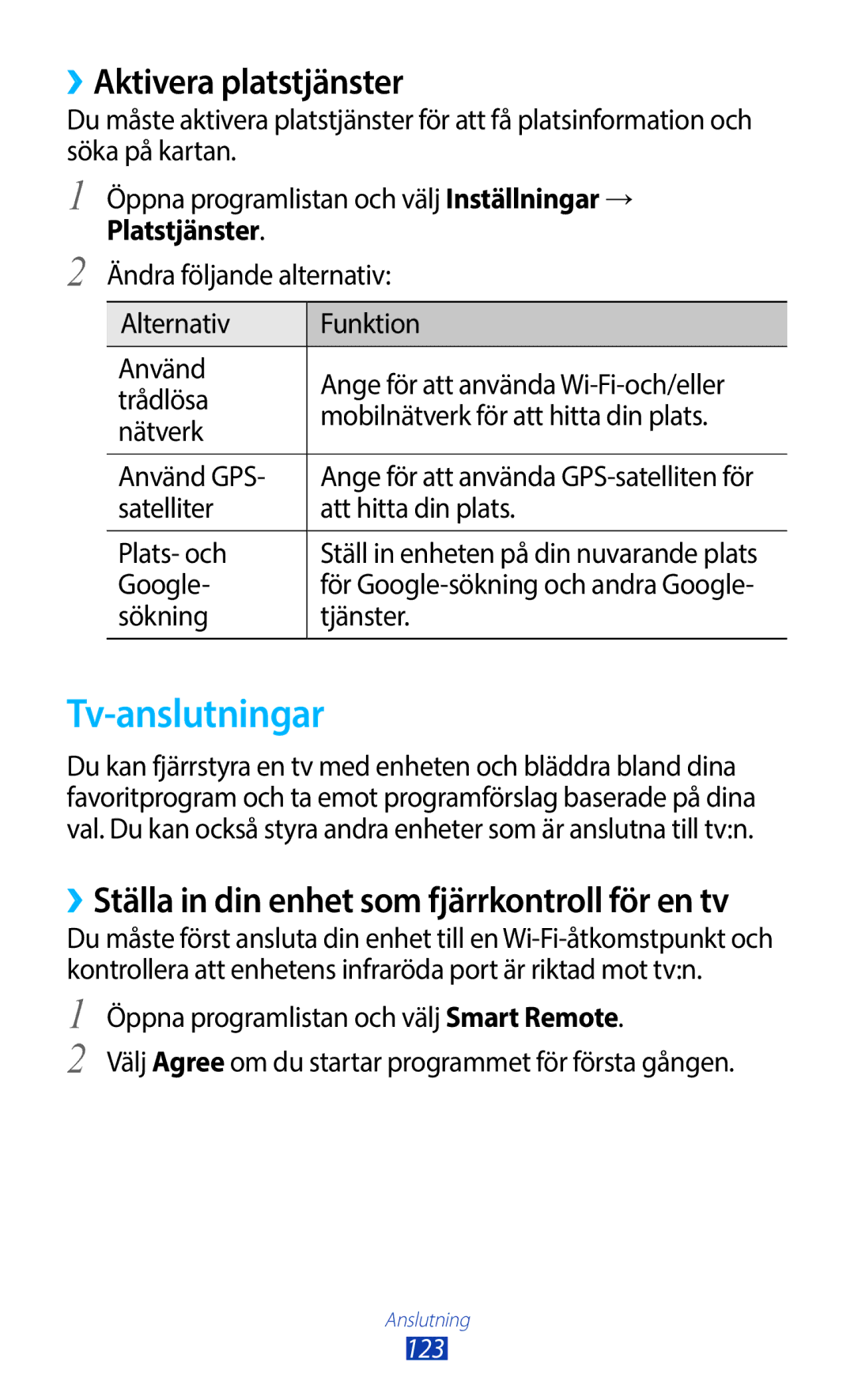 Samsung GT-N8010GRANEE manual Tv-anslutningar, ››Aktivera platstjänster, Satelliter Att hitta din plats Plats- och, Google 