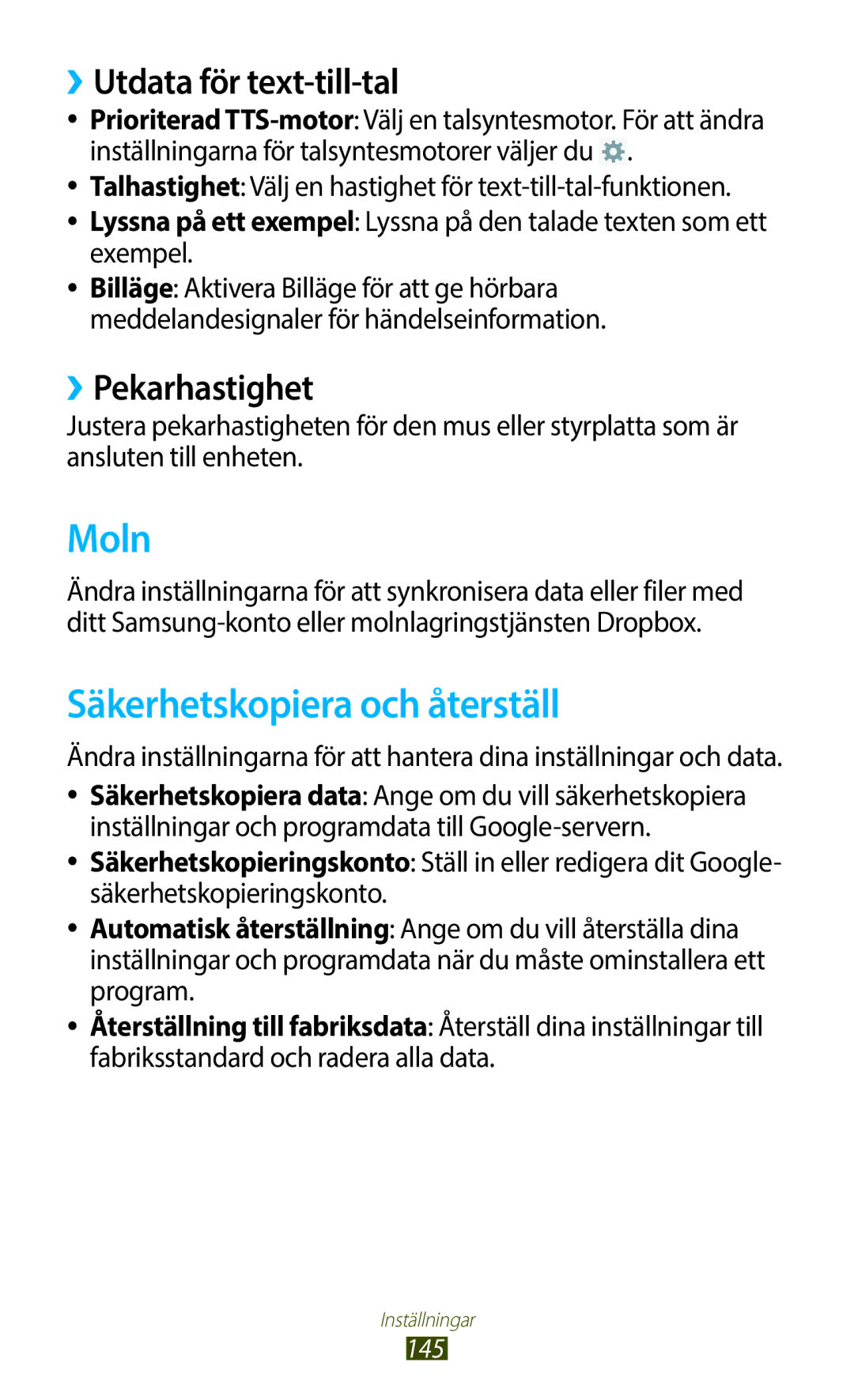 Samsung GT-N8010ZWANEE, GT-N8010ZWXNEE Moln, Säkerhetskopiera och återställ, ››Utdata för text-till-tal, ››Pekarhastighet 