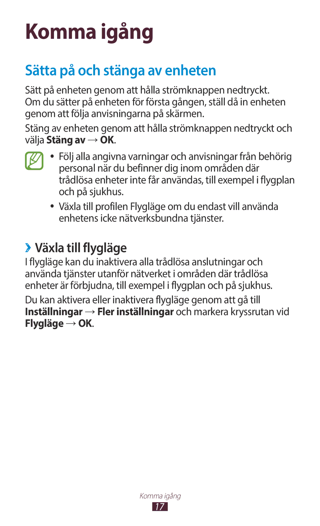 Samsung GT-N8010EAXNEE manual Sätta på och stänga av enheten, ››Växla till flygläge, Välja Stäng av →OK, Flygläge →OK 