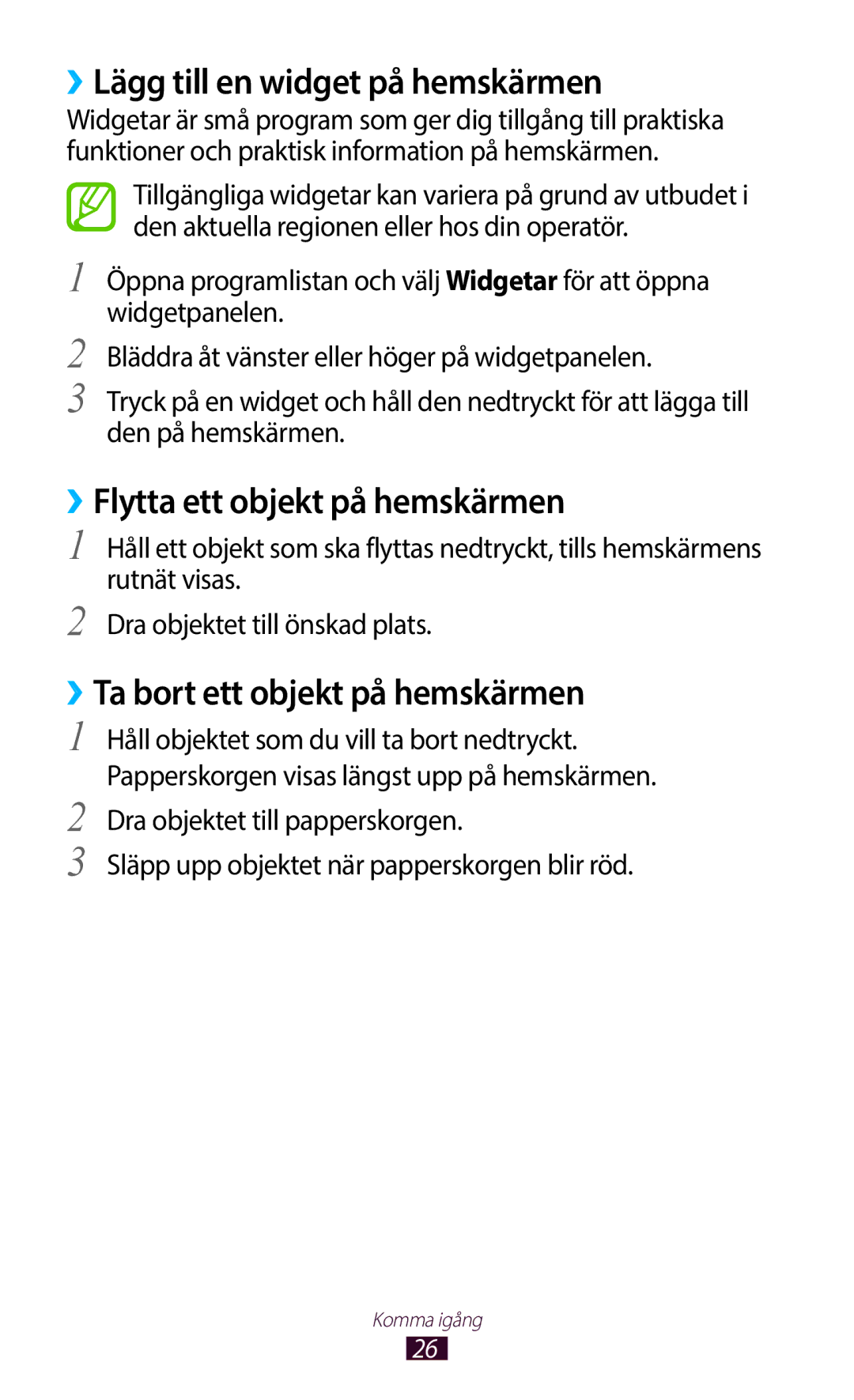 Samsung GT-N8010ZWXNEE, GT-N8010ZWANEE manual ››Lägg till en widget på hemskärmen, ››Flytta ett objekt på hemskärmen 