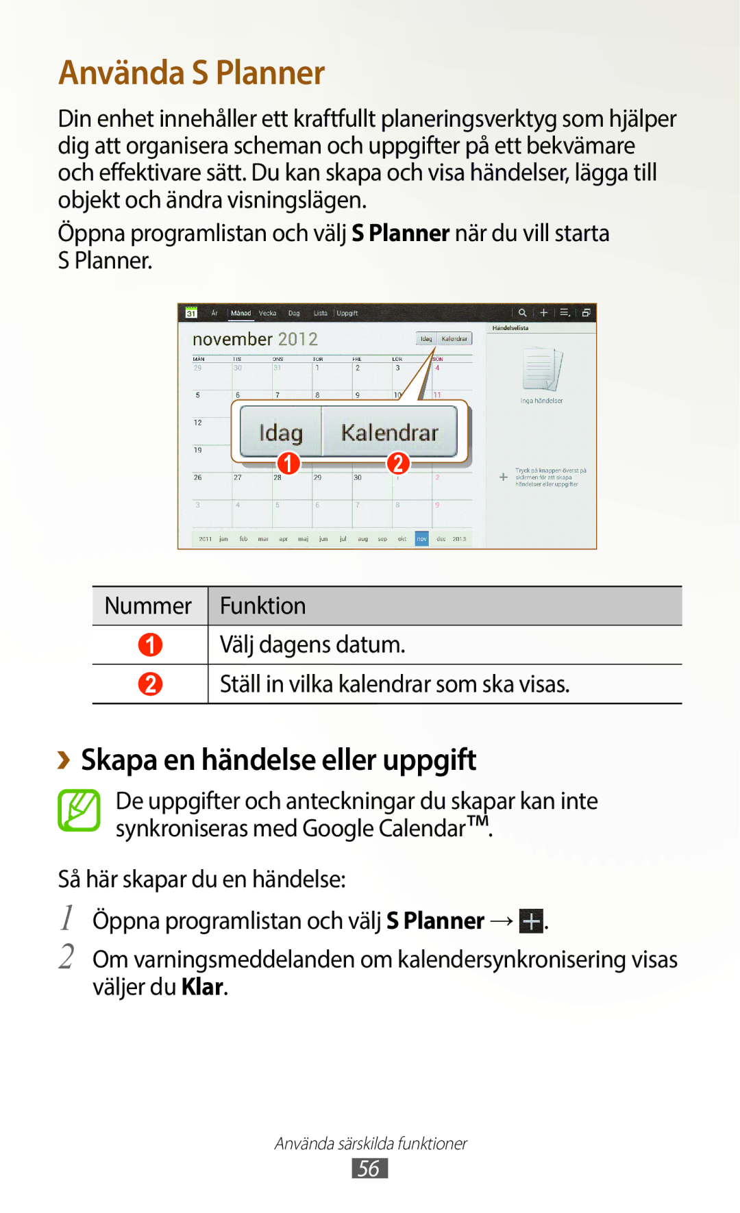 Samsung GT-N8010ZWXNEE, GT-N8010ZWANEE, GT-N8010EAXNEE, GT-N8010GRANEE Använda S Planner, ››Skapa en händelse eller uppgift 