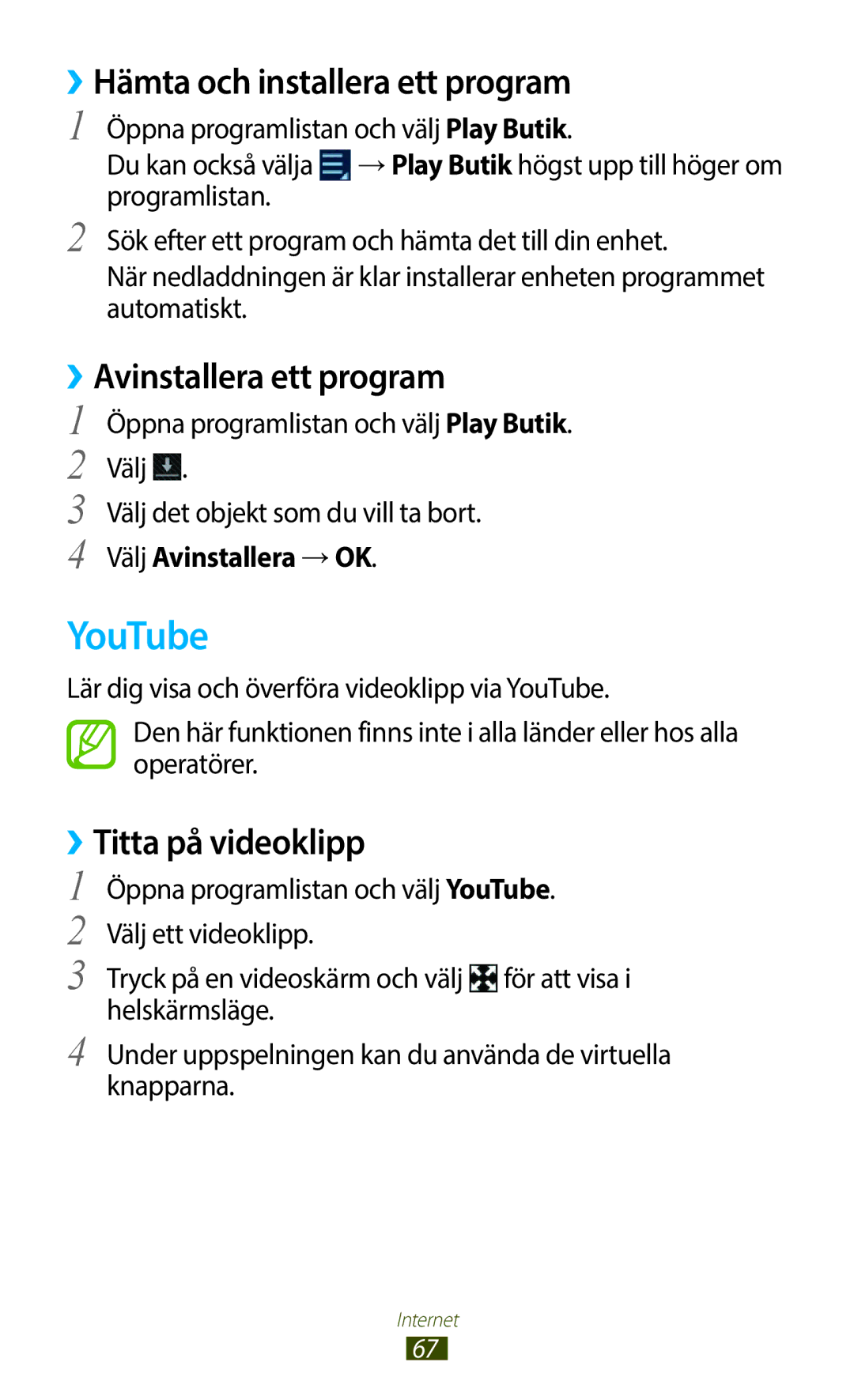 Samsung GT-N8010EAXNEE YouTube, ››Hämta och installera ett program, ››Avinstallera ett program, ››Titta på videoklipp 