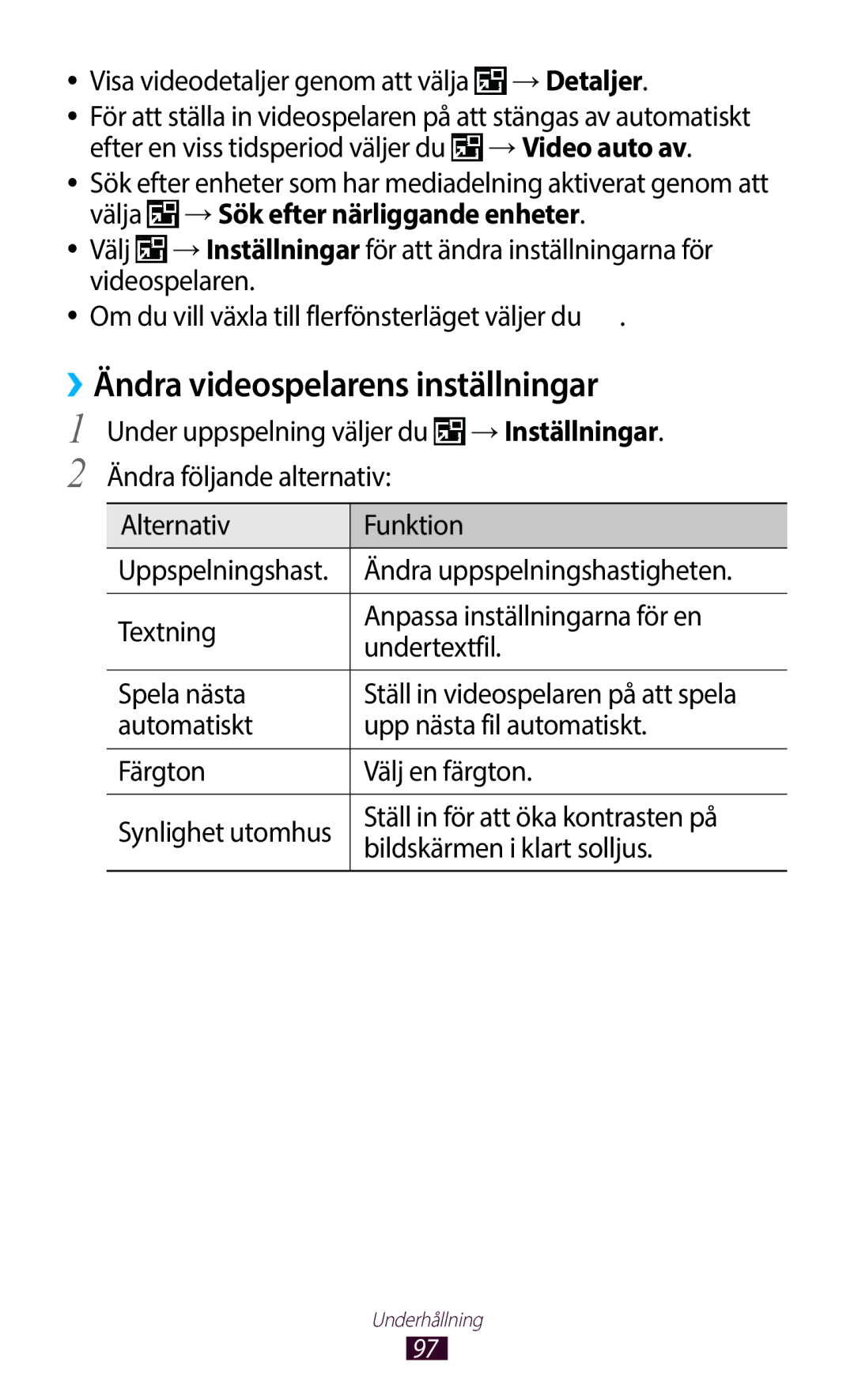 Samsung GT-N8010EAXNEE, GT-N8010ZWANEE manual ››Ändra videospelarens inställningar, Ställ in för att öka kontrasten på 