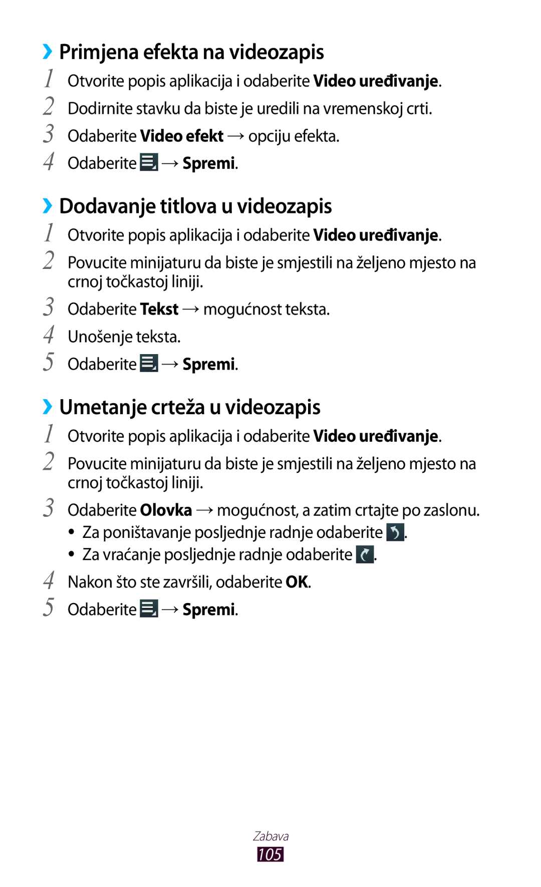 Samsung GT-N8010ZWATRA ››Primjena efekta na videozapis, ››Dodavanje titlova u videozapis, ››Umetanje crteža u videozapis 