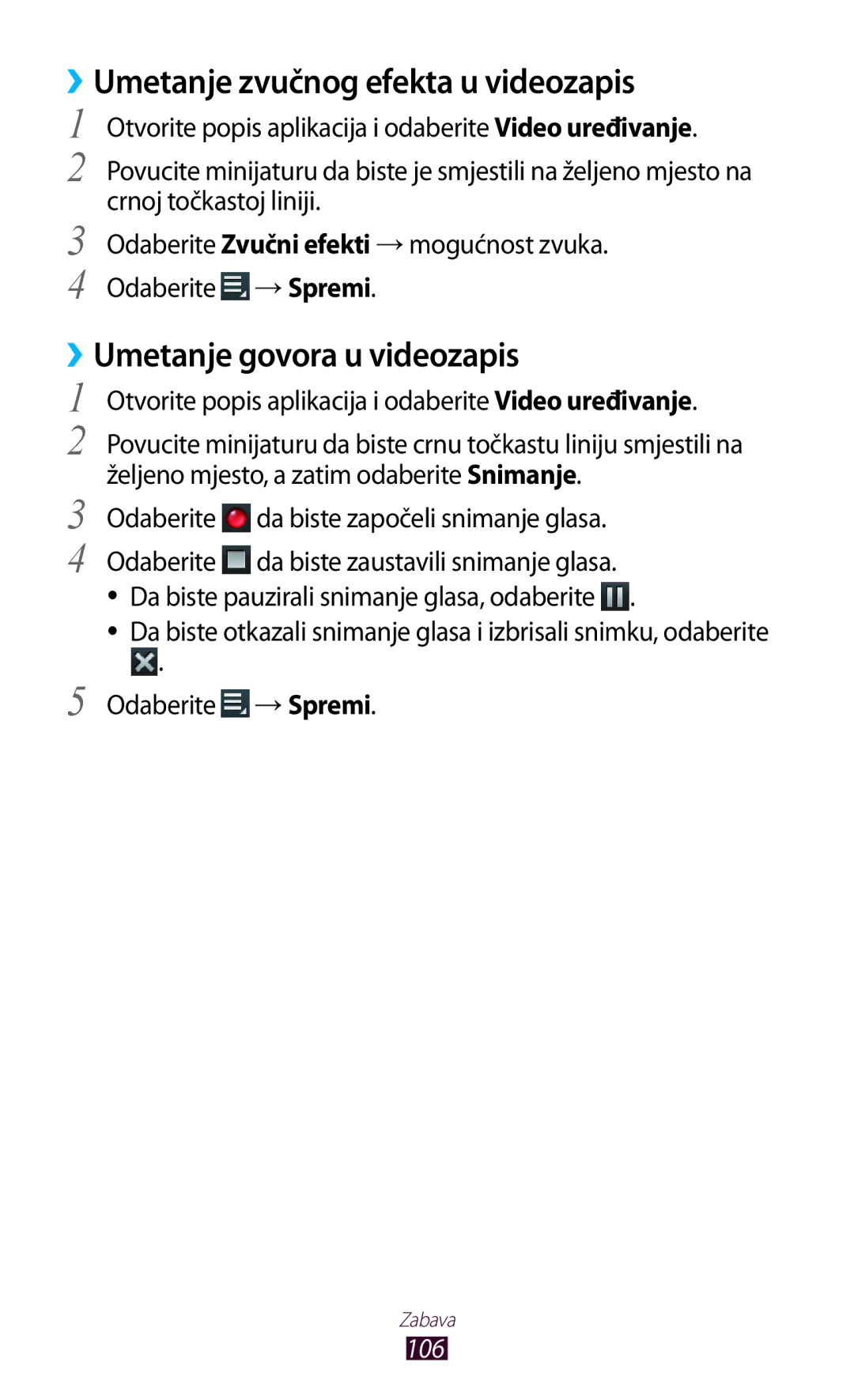 Samsung GT-N8010GRATRA, GT-N8010ZWATRA manual ››Umetanje zvučnog efekta u videozapis, ››Umetanje govora u videozapis 