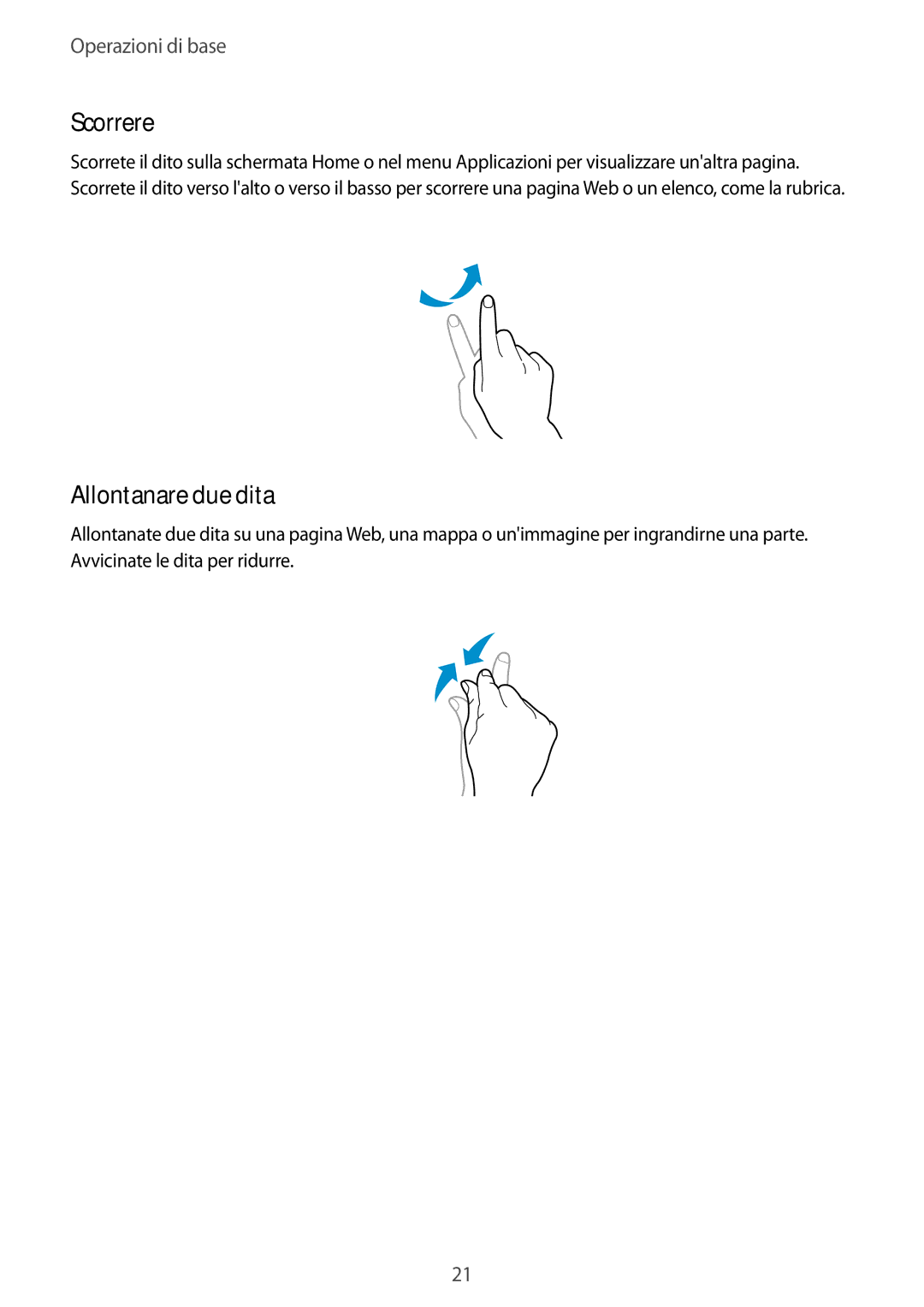 Samsung GT-N8010ZWAITV, GT-N8010ZWATUR, GT-N8010EAXITV, GT-N8010EAAITV, GT-N8010ZWXITV manual Scorrere, Allontanare due dita 