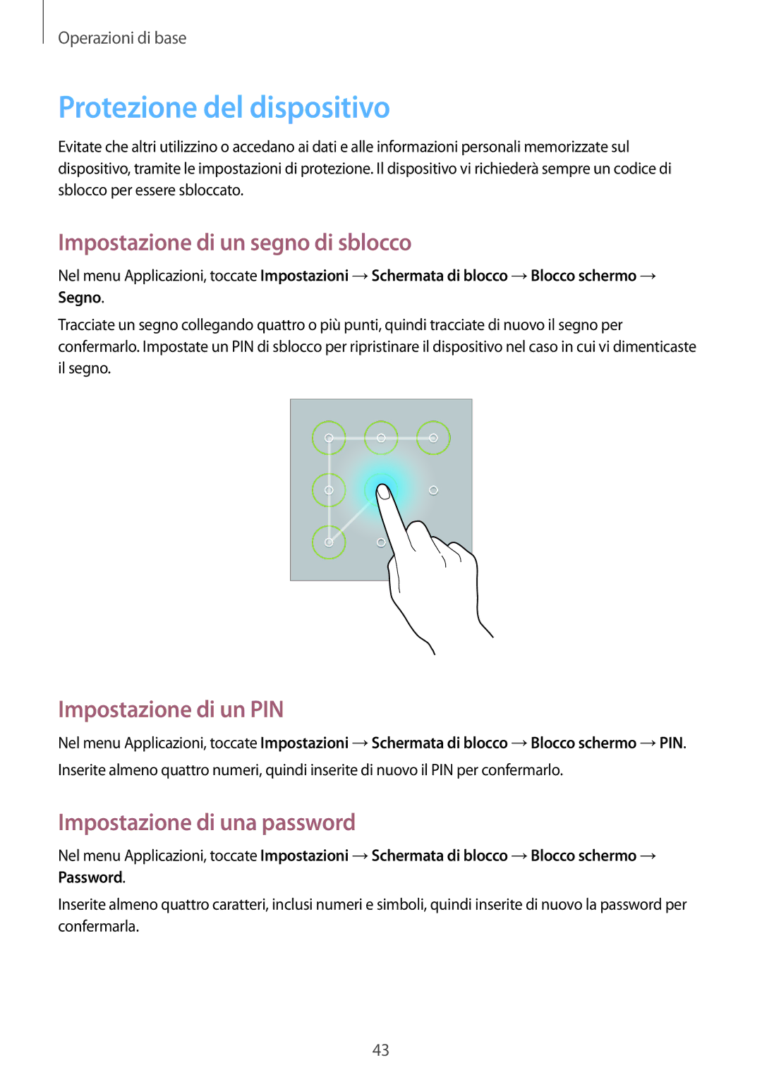 Samsung GT-N8010EAXITV manual Protezione del dispositivo, Impostazione di un segno di sblocco, Impostazione di un PIN 