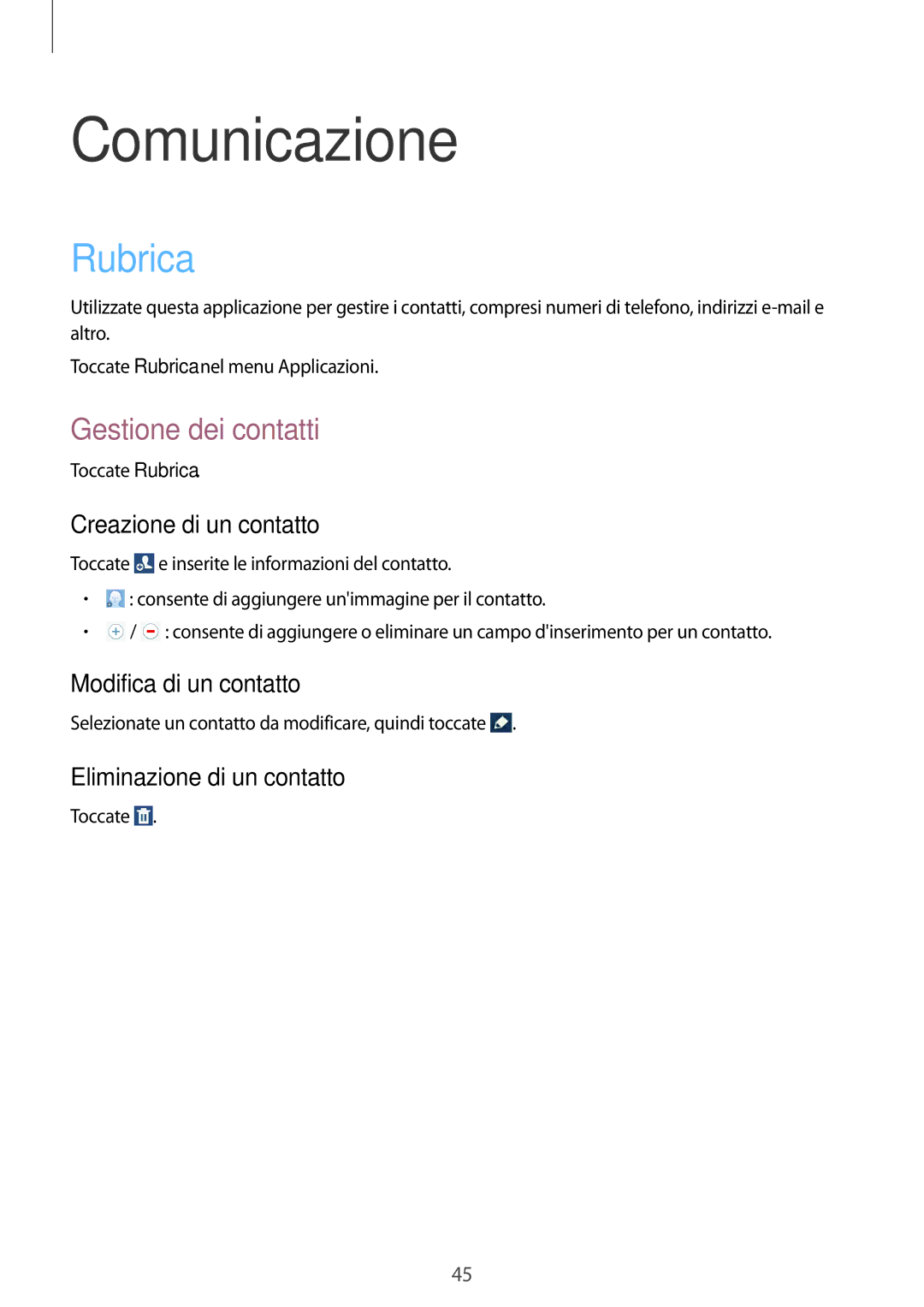 Samsung GT-N8010ZWAITV, GT-N8010ZWATUR, GT-N8010EAXITV, GT-N8010EAAITV manual Comunicazione, Rubrica, Gestione dei contatti 