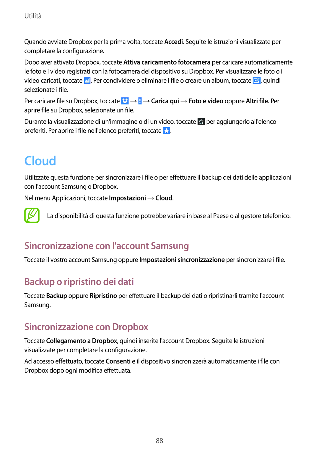 Samsung GT-N8010ZWXITV, GT-N8010ZWATUR manual Cloud, Sincronizzazione con laccount Samsung, Backup o ripristino dei dati 