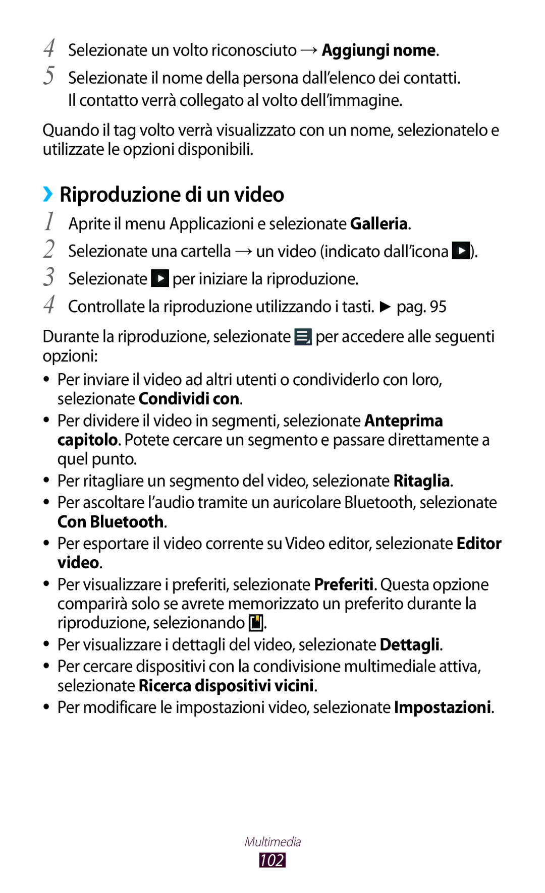 Samsung GT-N8010ZWATUR, GT-N8010EAXITV manual ››Riproduzione di un video, Selezionate un volto riconosciuto → Aggiungi nome 