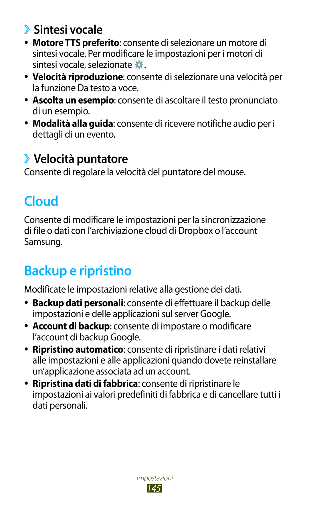 Samsung GT-N8010EAXITV, GT-N8010ZWATUR, GT-N8010EAAITV Cloud, Backup e ripristino, ››Sintesi vocale, ››Velocità puntatore 