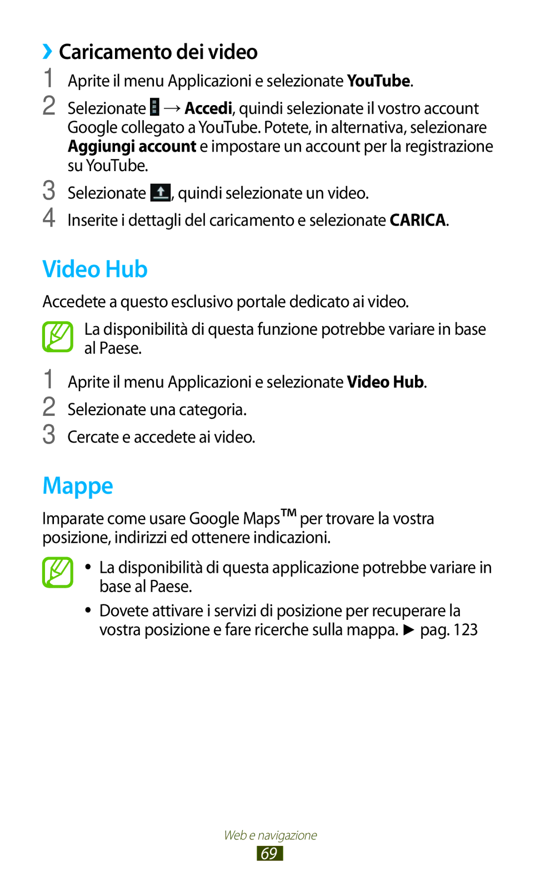 Samsung GT-N8010ZWAITV, GT-N8010ZWATUR, GT-N8010EAXITV, GT-N8010EAAITV manual Video Hub, Mappe, ››Caricamento dei video 