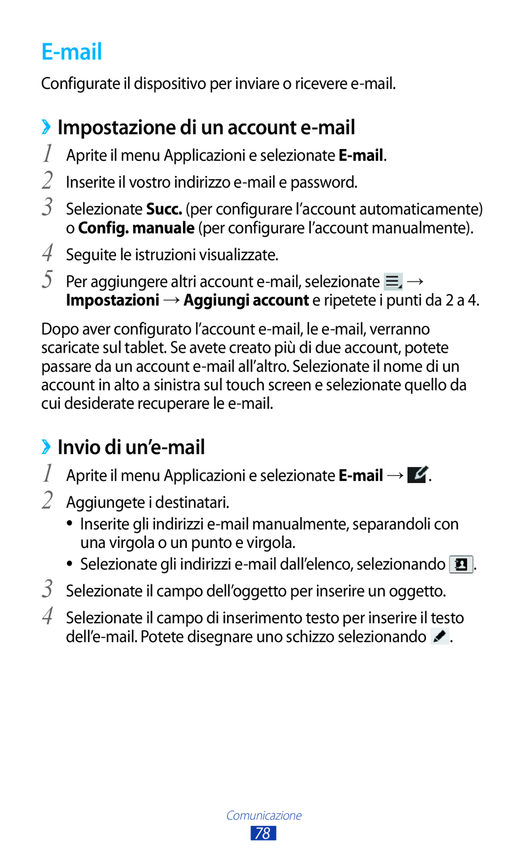 Samsung GT-N8010ZWATUR Mail, ››Impostazione di un account e-mail, Configurate il dispositivo per inviare o ricevere e-mail 