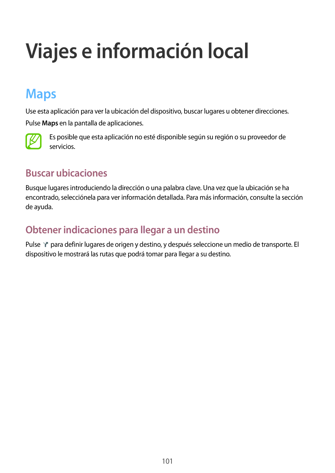 Samsung GT-N8020EAAATL Viajes e información local, Maps, Buscar ubicaciones, Obtener indicaciones para llegar a un destino 