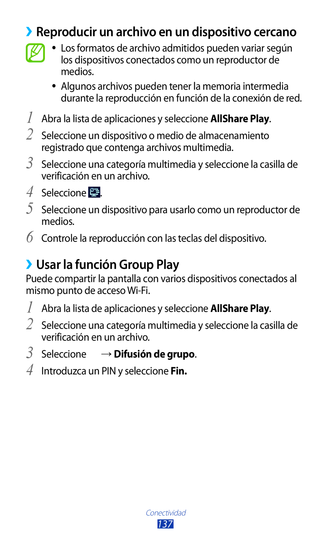 Samsung GT-N8020EAAATL ››Usar la función Group Play, Seleccione → Difusión de grupo, Introduzca un PIN y seleccione Fin 