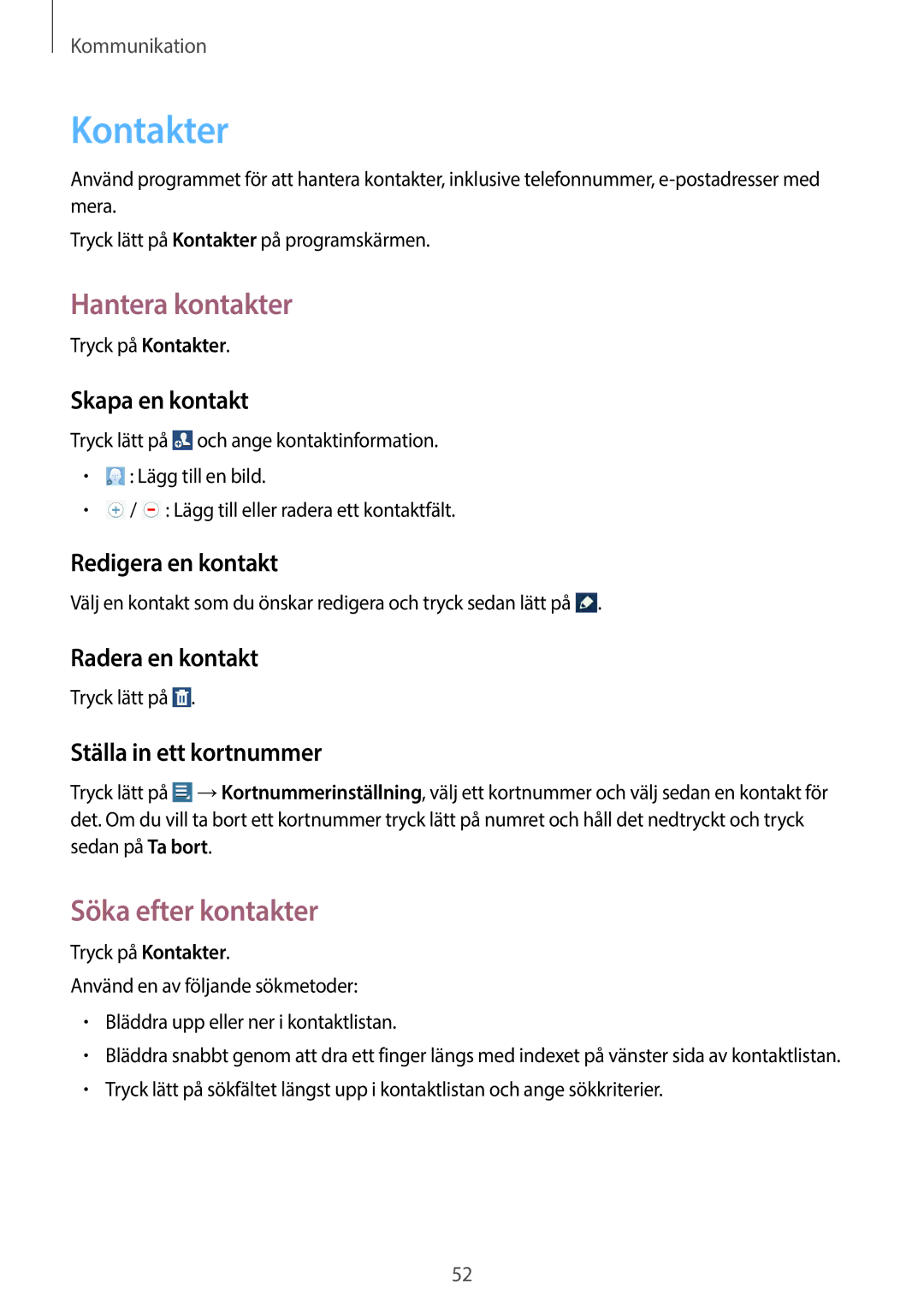 Samsung GT-N8020ZWAHTD, GT-N8020EAATLA, GT-N8020EAANEE, GT-N8020ZWATEN Kontakter, Hantera kontakter, Söka efter kontakter 