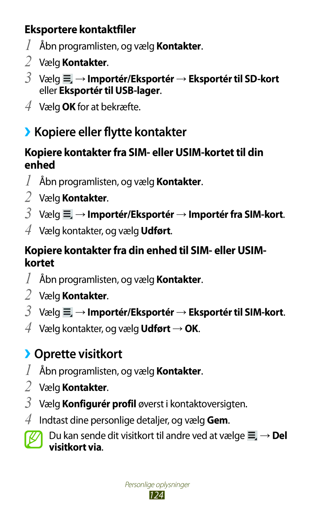 Samsung GT-N8020ZWAHTD, GT-N8020EAATLA manual ››Kopiere eller flytte kontakter, ››Oprette visitkort, Eksportere kontaktfiler 