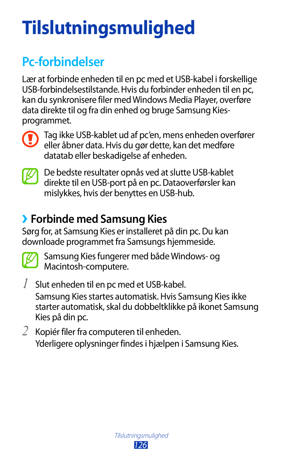 Samsung GT-N8020EAATLA, GT-N8020EAANEE, GT-N8020ZWATEN, GT-N8020ZWANEE manual Pc-forbindelser, ››Forbinde med Samsung Kies 