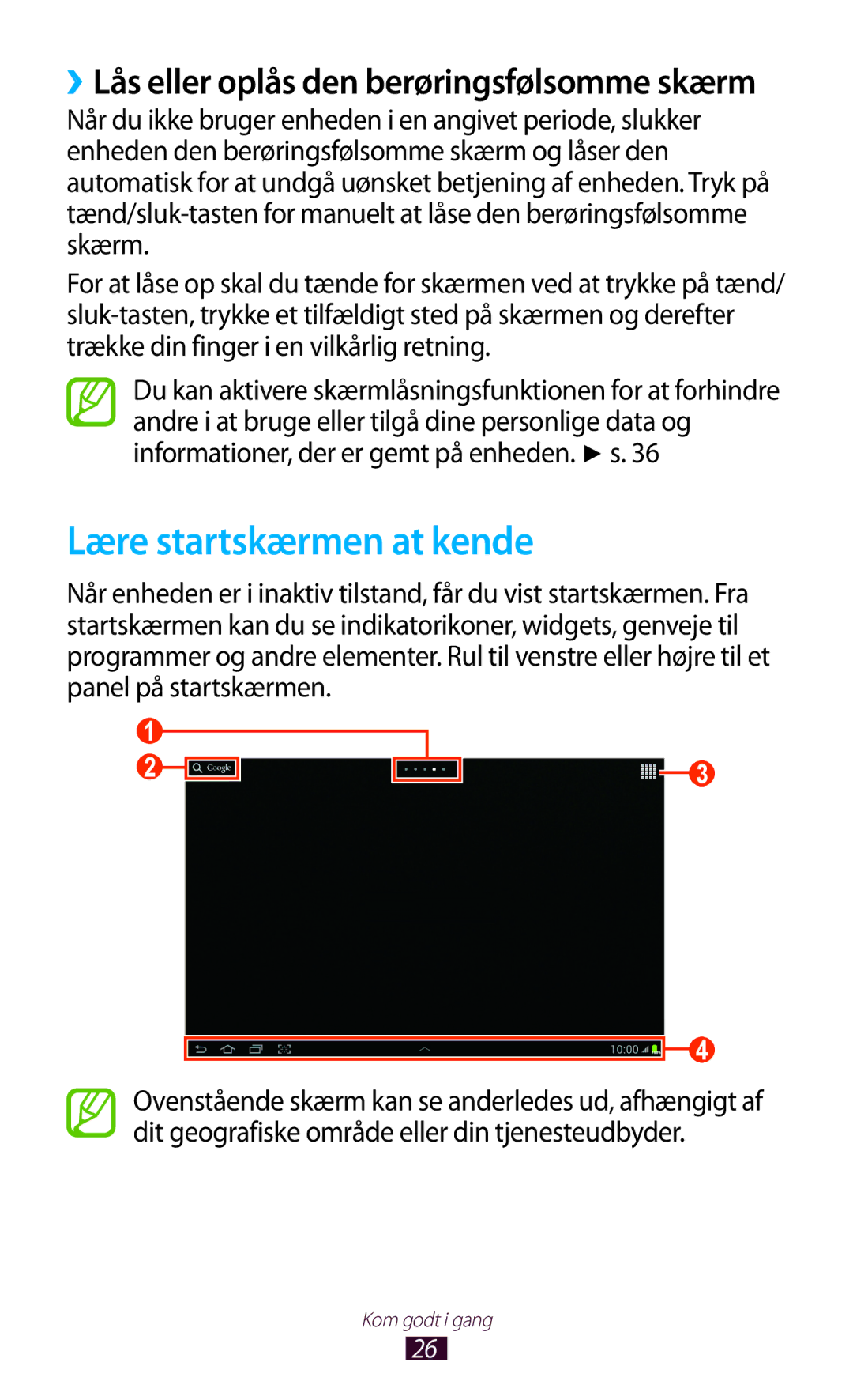 Samsung GT-N8020ZWATEN, GT-N8020EAATLA manual Lære startskærmen at kende, ››Lås eller oplås den berøringsfølsomme skærm 