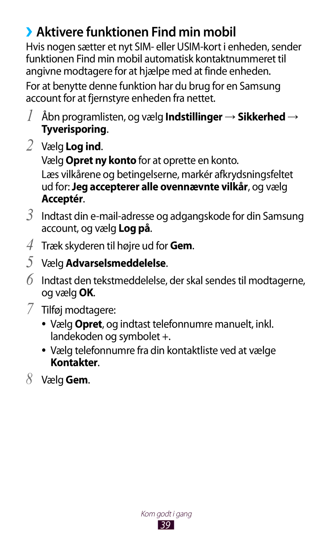 Samsung GT-N8020ZWANEE manual ››Aktivere funktionen Find min mobil, Åbn programlisten, og vælg Indstillinger →Sikkerhed → 