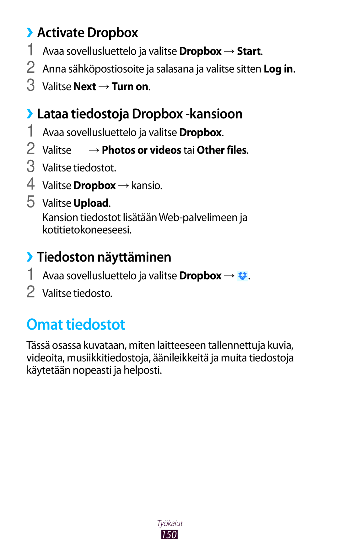 Samsung GT-N8020EAATLA Omat tiedostot, ››Activate Dropbox, ››Lataa tiedostoja Dropbox -kansioon, ››Tiedoston näyttäminen 