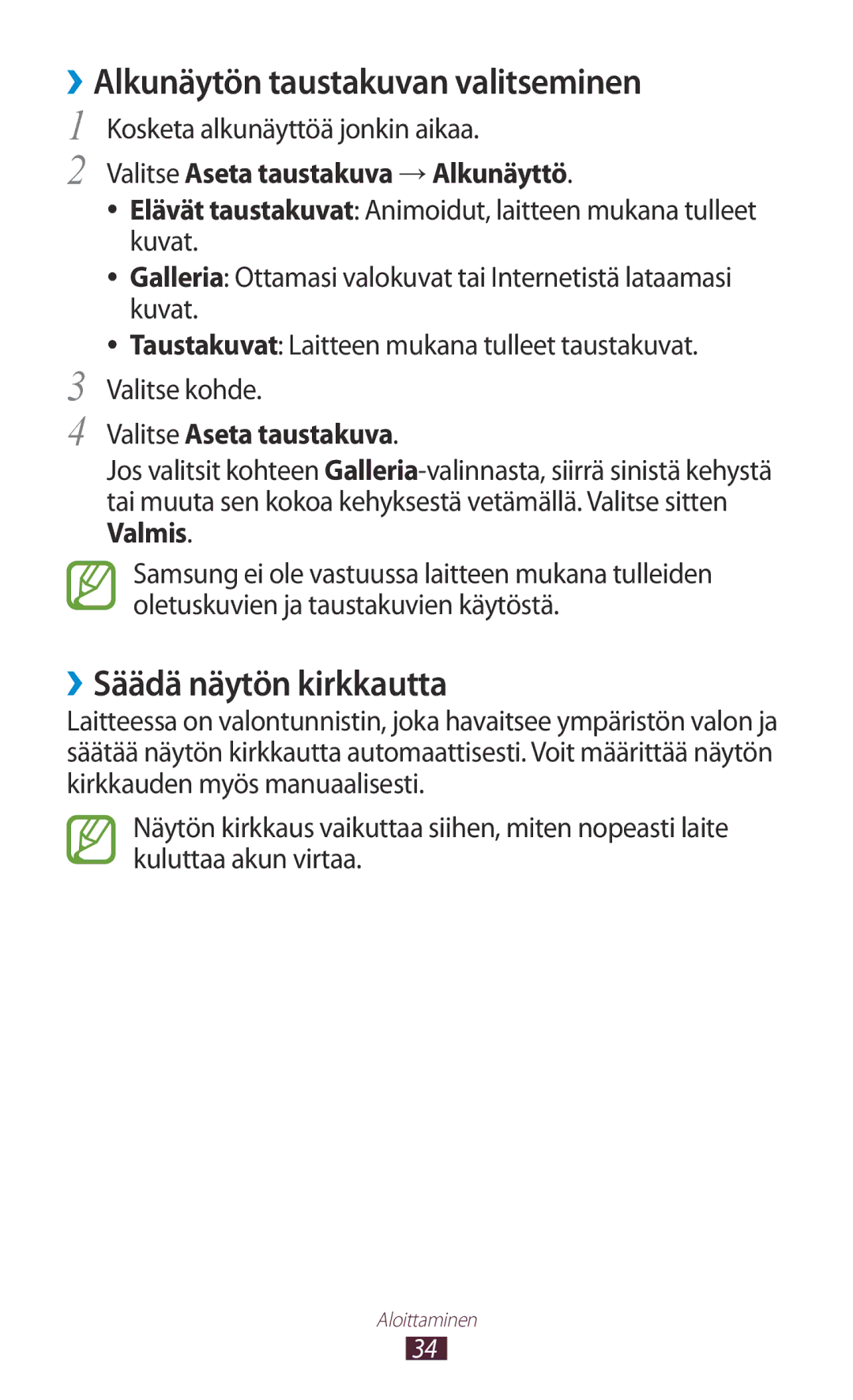 Samsung GT-N8020ZWAHTD ››Alkunäytön taustakuvan valitseminen, ››Säädä näytön kirkkautta, Kosketa alkunäyttöä jonkin aikaa 