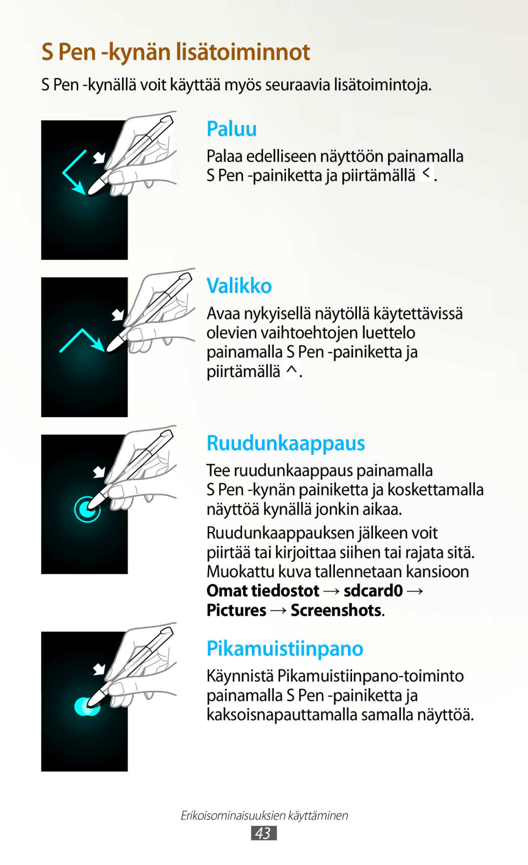 Samsung GT-N8020EAANEE manual Pen -kynällä voit käyttää myös seuraavia lisätoimintoja, Tee ruudunkaappaus painamalla 